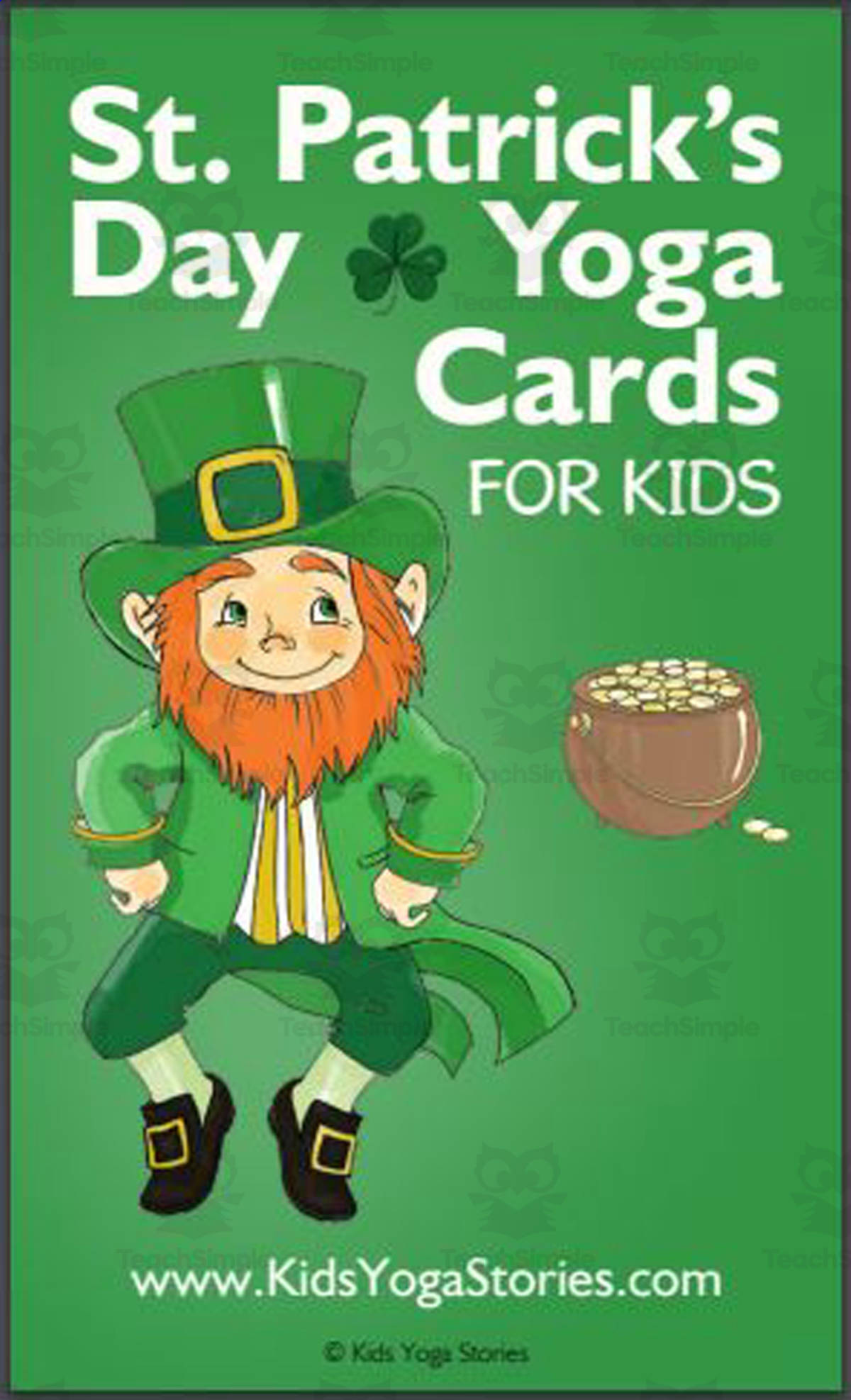 An educational teaching resource from Kids Yoga Stories entitled Kids Yoga Stories: St. Patrick's Day Yoga Cards for Kids downloadable at Teach Simple.