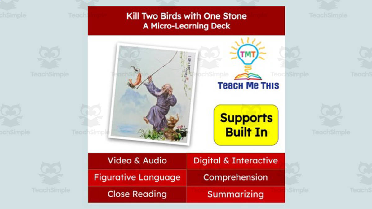 An educational teaching resource from Teach Me This entitled Kill Two Birds with One Stone | Figurative Language Activity | Micro-Learning Deck downloadable at Teach Simple.