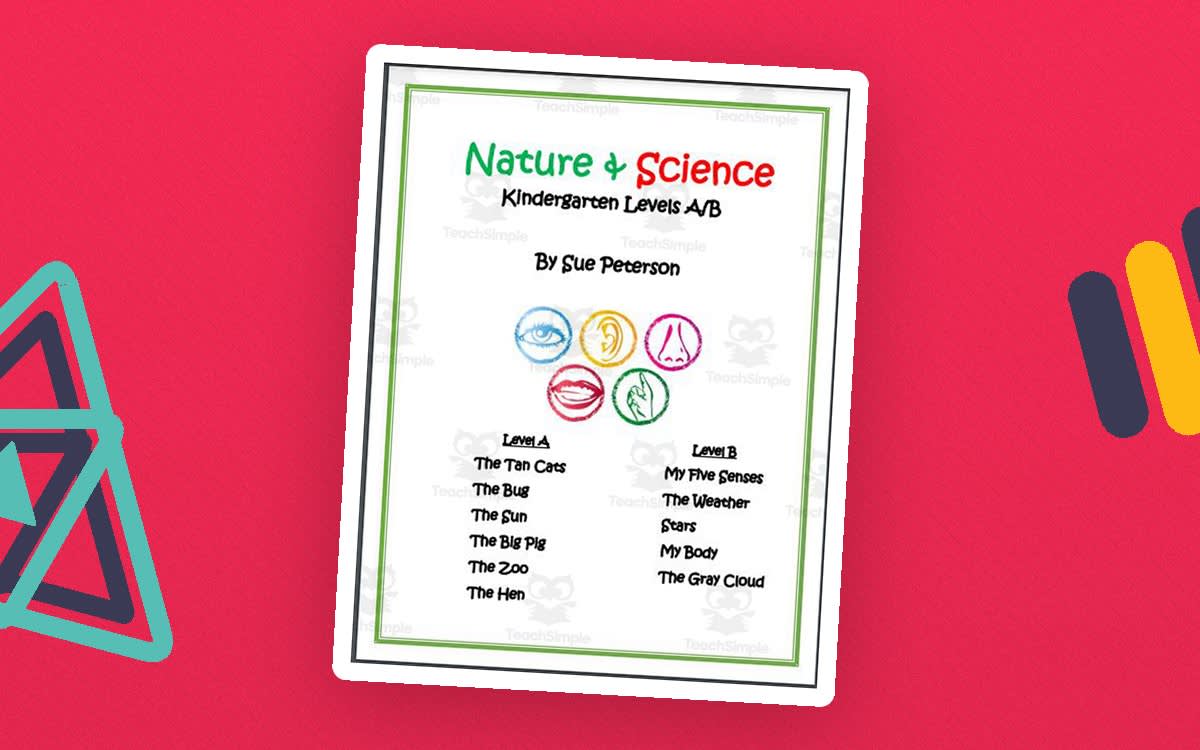 An educational teaching resource from Sue Peterson entitled Kindergarten (A-B): Nature and Science Topics downloadable at Teach Simple.