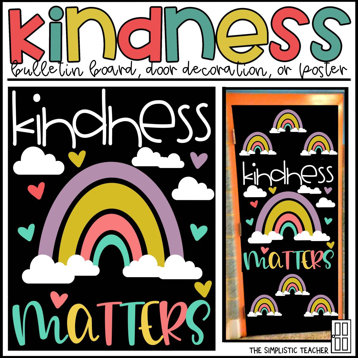 An educational teaching resource from The Simplistic Teacher entitled Kindness Matters February/March Bulletin Board Kit, Door Decoration Set, or Poster downloadable at Teach Simple.