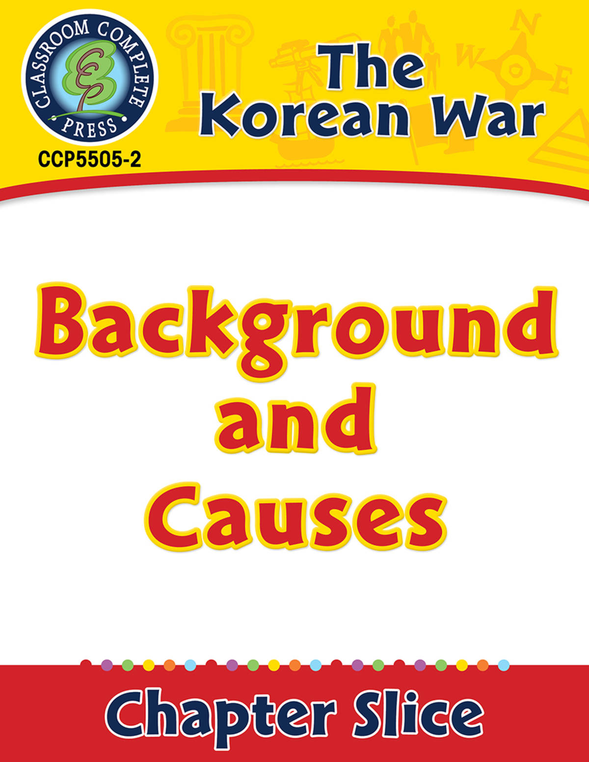 An educational teaching resource from Classroom Complete Press entitled Korean War: Background and Causes Gr. 5-8 downloadable at Teach Simple.