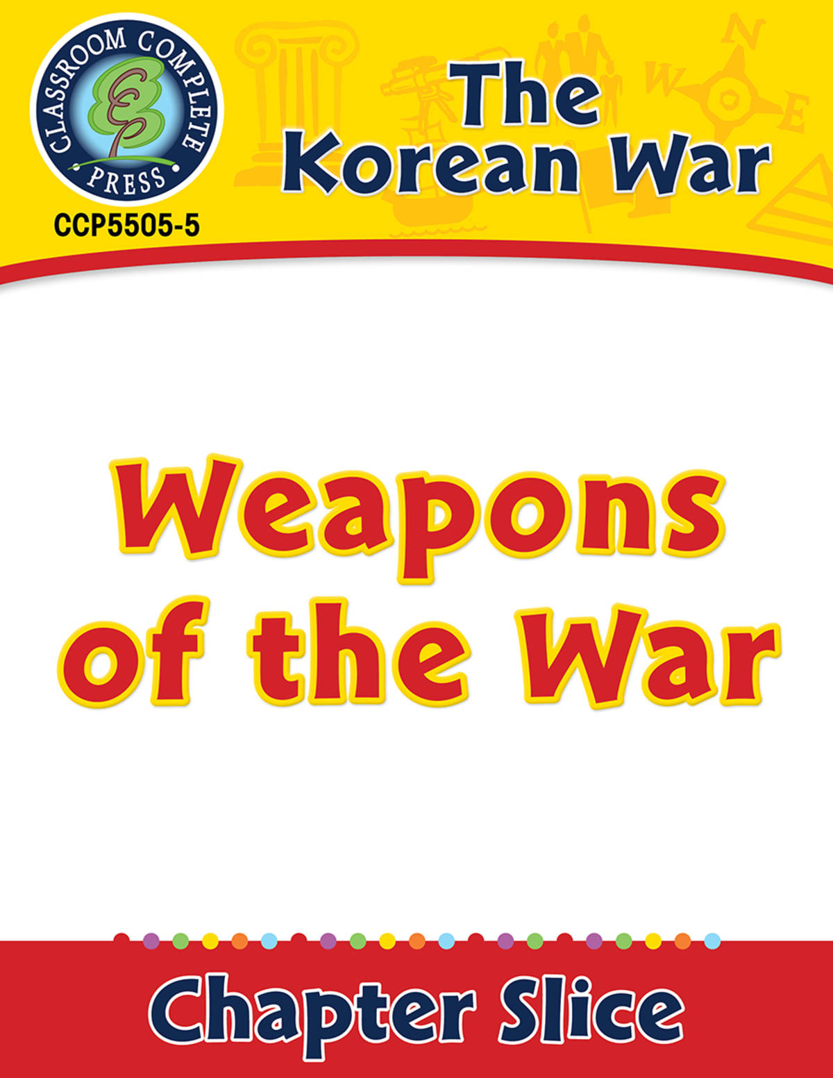 An educational teaching resource from Classroom Complete Press entitled Korean War: Weapons of the War Gr. 5-8 downloadable at Teach Simple.