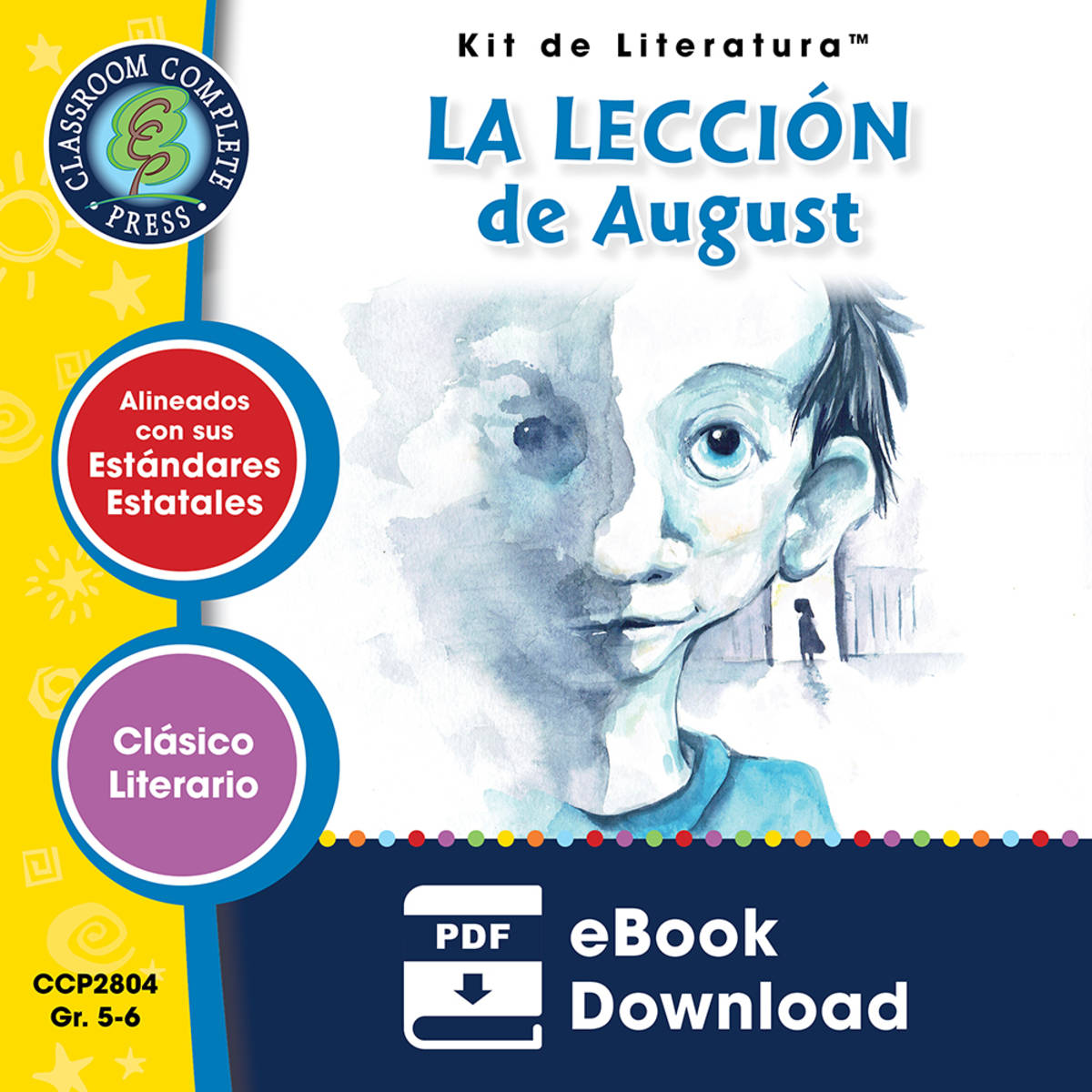 An educational teaching resource from Classroom Complete Press entitled La Lección de August - Kit de Literatura Gr. 5-6 downloadable at Teach Simple.