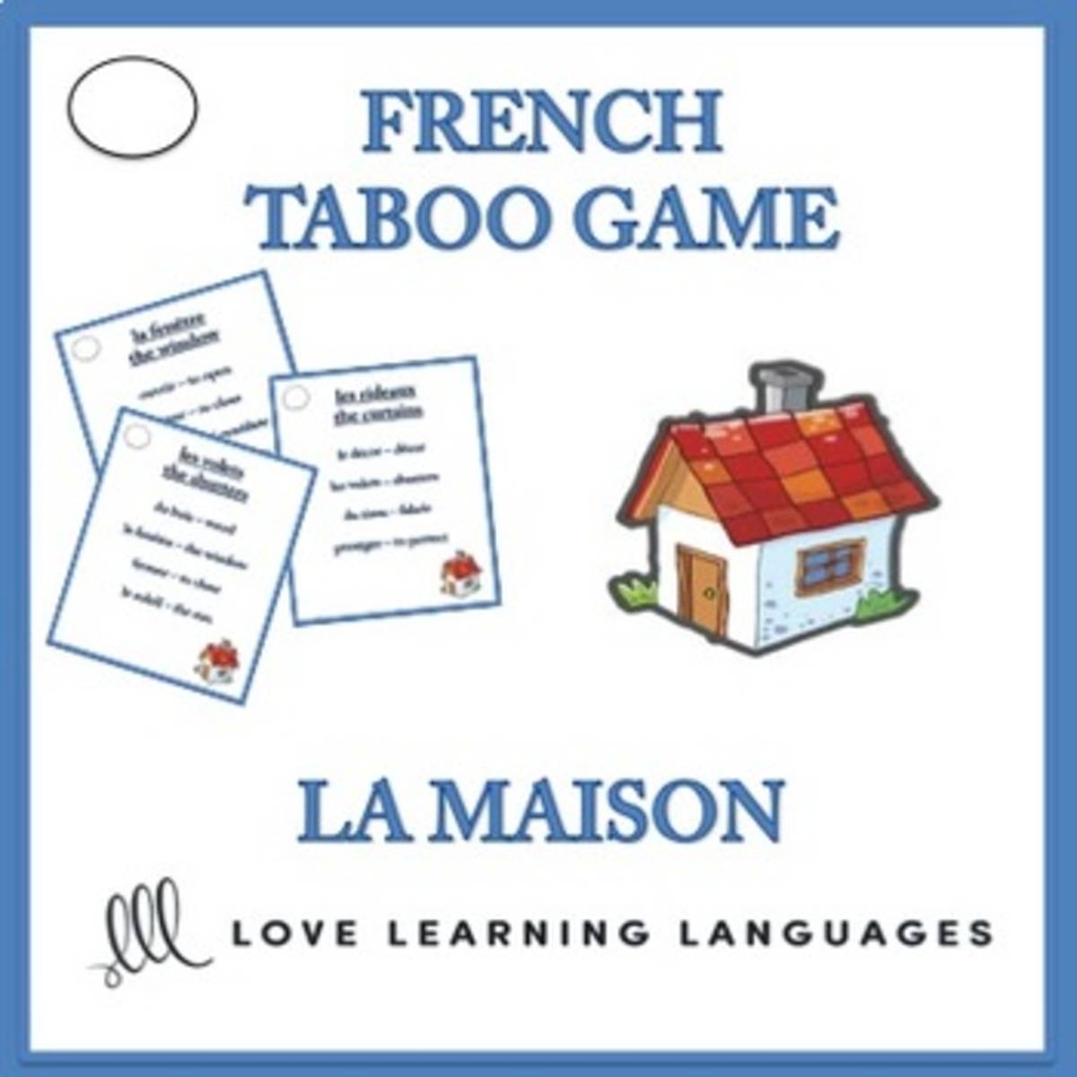 An educational teaching resource from Love Learning Languages entitled La Maison - French Taboo Speaking Game downloadable at Teach Simple.