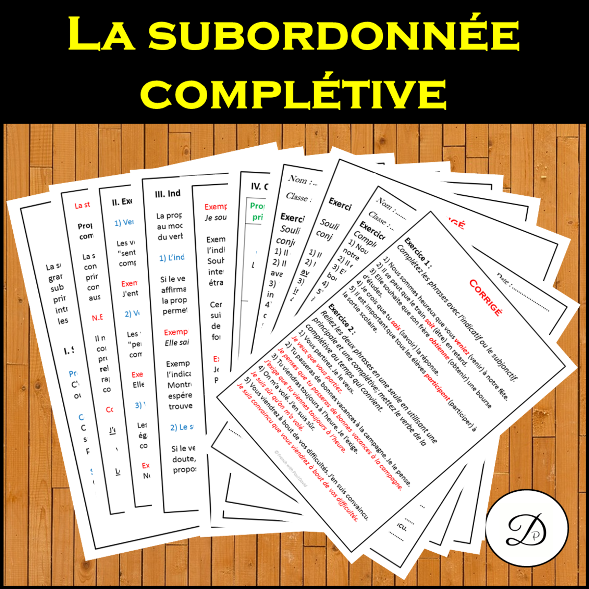 An educational teaching resource from French with Paul David entitled La subordonnée complétive: Explications et exercices corrigés downloadable at Teach Simple.