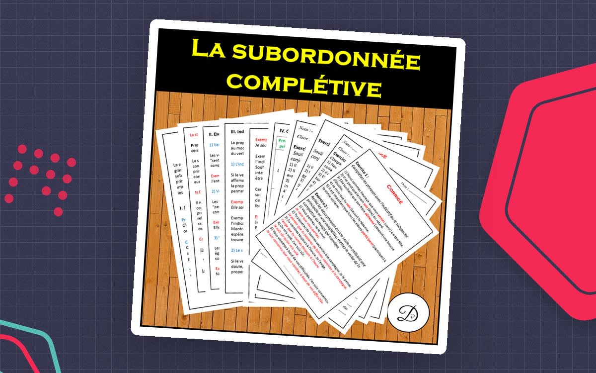 An educational teaching resource from French with Paul David entitled La subordonnée complétive: Explications et exercices corrigés downloadable at Teach Simple.