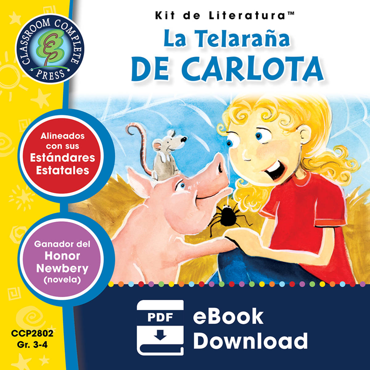An educational teaching resource from Classroom Complete Press entitled La Telaraña de Carlota - Kit de Literatura Gr. 3-4 downloadable at Teach Simple.