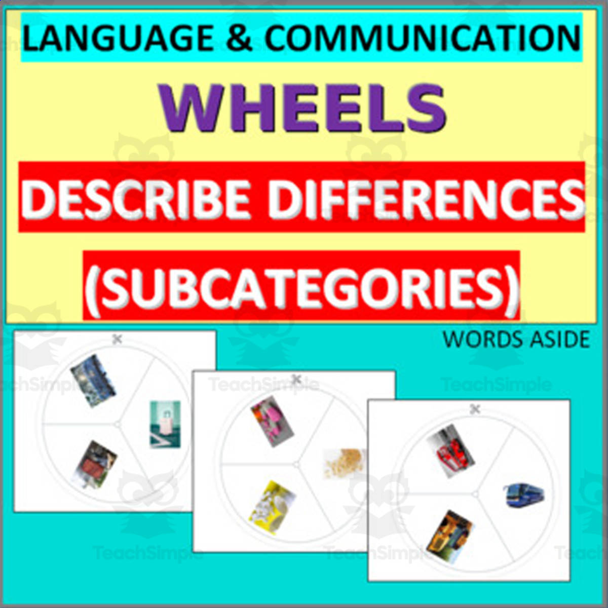An educational teaching resource from WORDS ASIDE entitled Language and Communication Wheels: Describe Differences downloadable at Teach Simple.