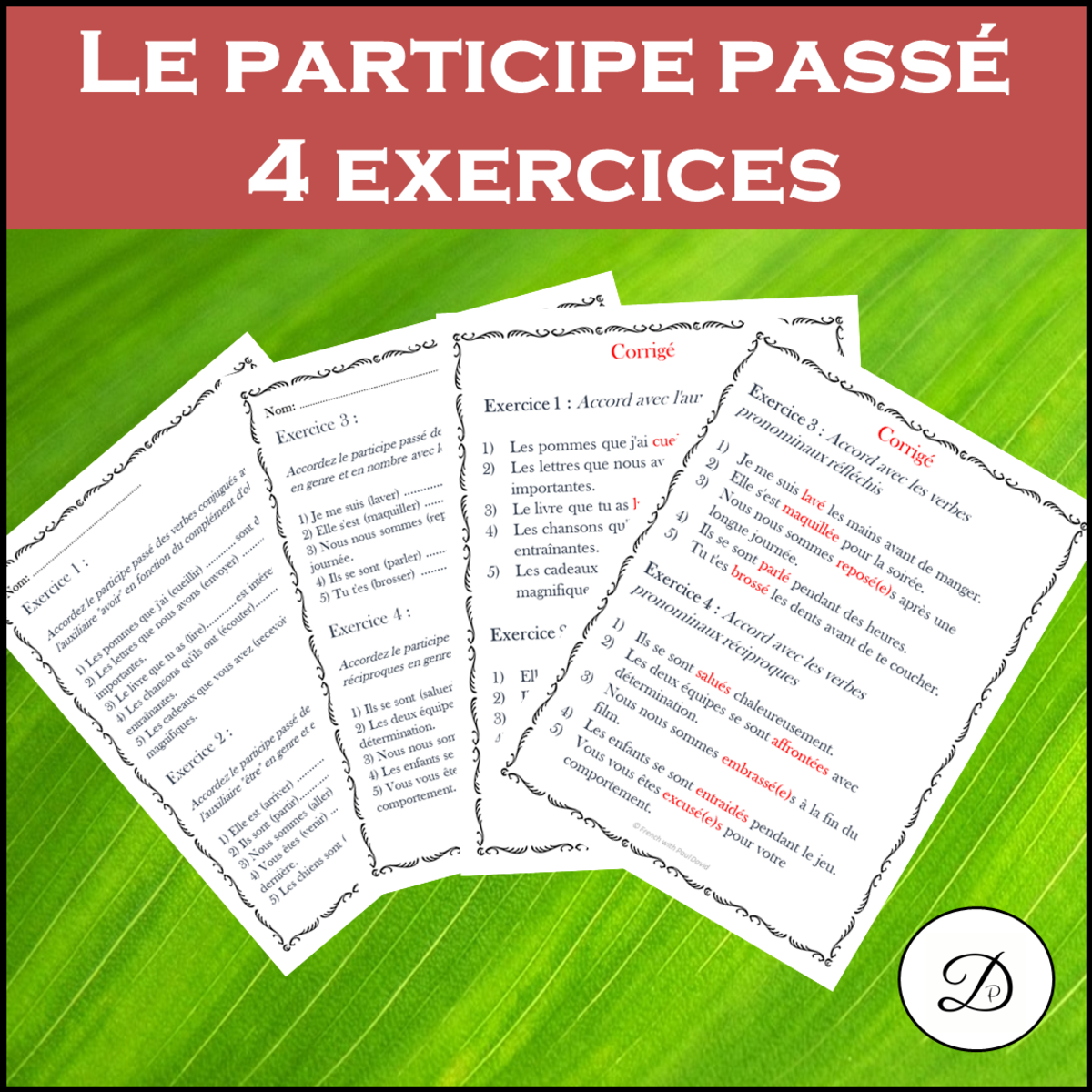 An educational teaching resource from French with Paul David entitled Le participe passé - 4 exercices corrigés / Past Participle Agreement downloadable at Teach Simple.