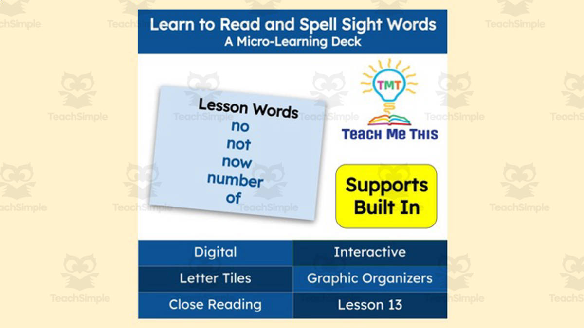 An educational teaching resource from Teach Me This entitled Learn to Read and Spell Sight Words | Lesson 13 | Micro-Learning Deck downloadable at Teach Simple.