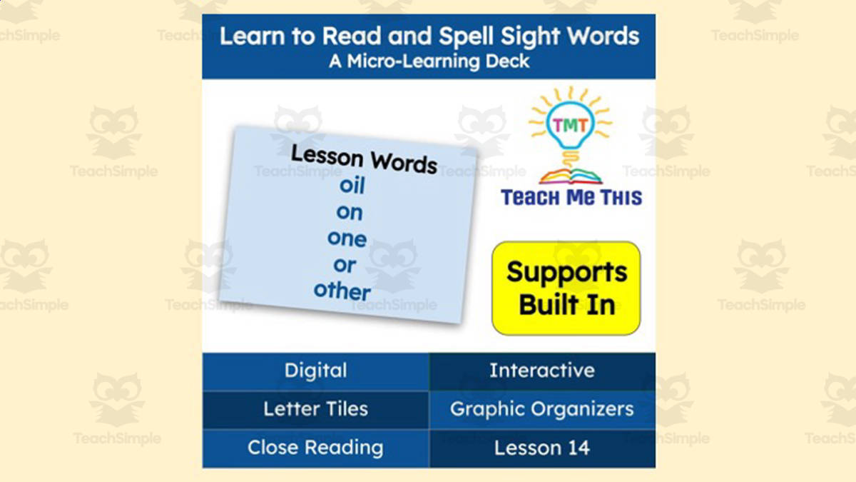 An educational teaching resource from Teach Me This entitled Learn to Read and Spell Sight Words | Lesson 14 | Micro-Learning Deck downloadable at Teach Simple.