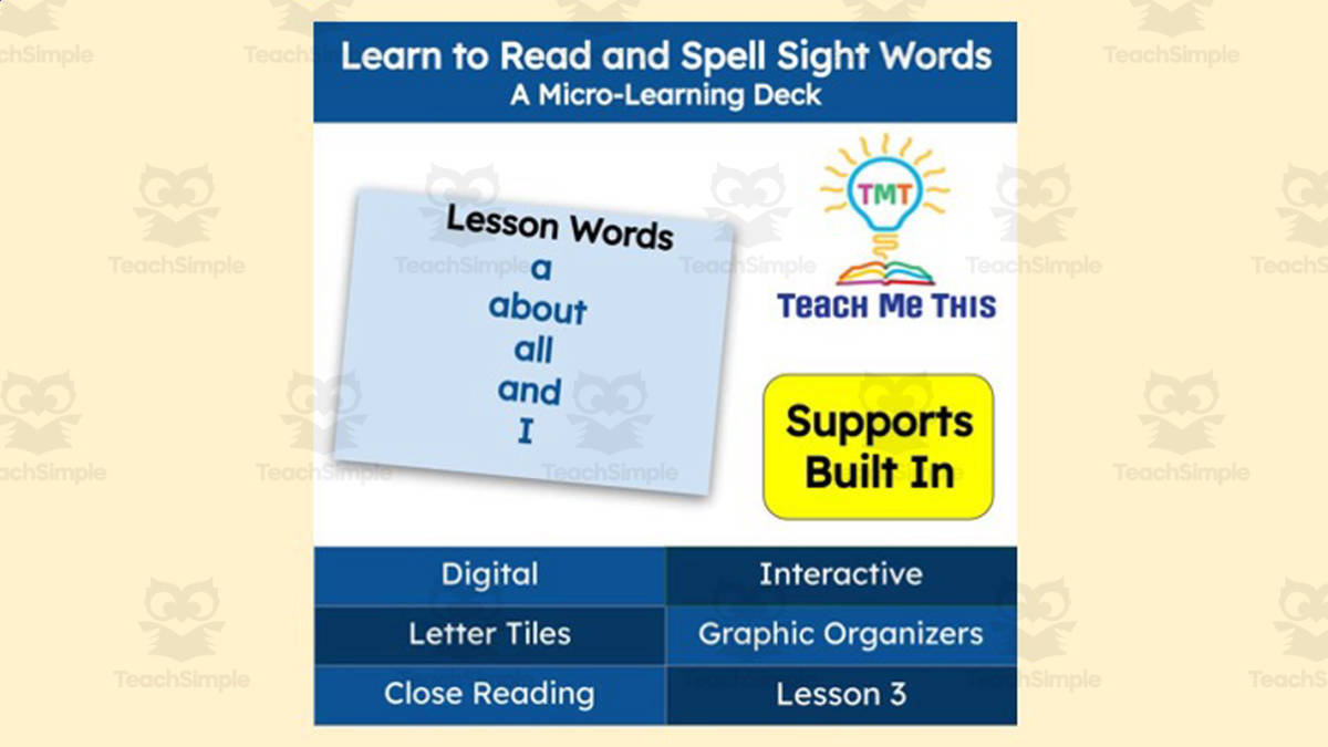 An educational teaching resource from Teach Me This entitled Learn to Read and Spell Sight Words | Lesson 3 | Micro-Learning Deck downloadable at Teach Simple.