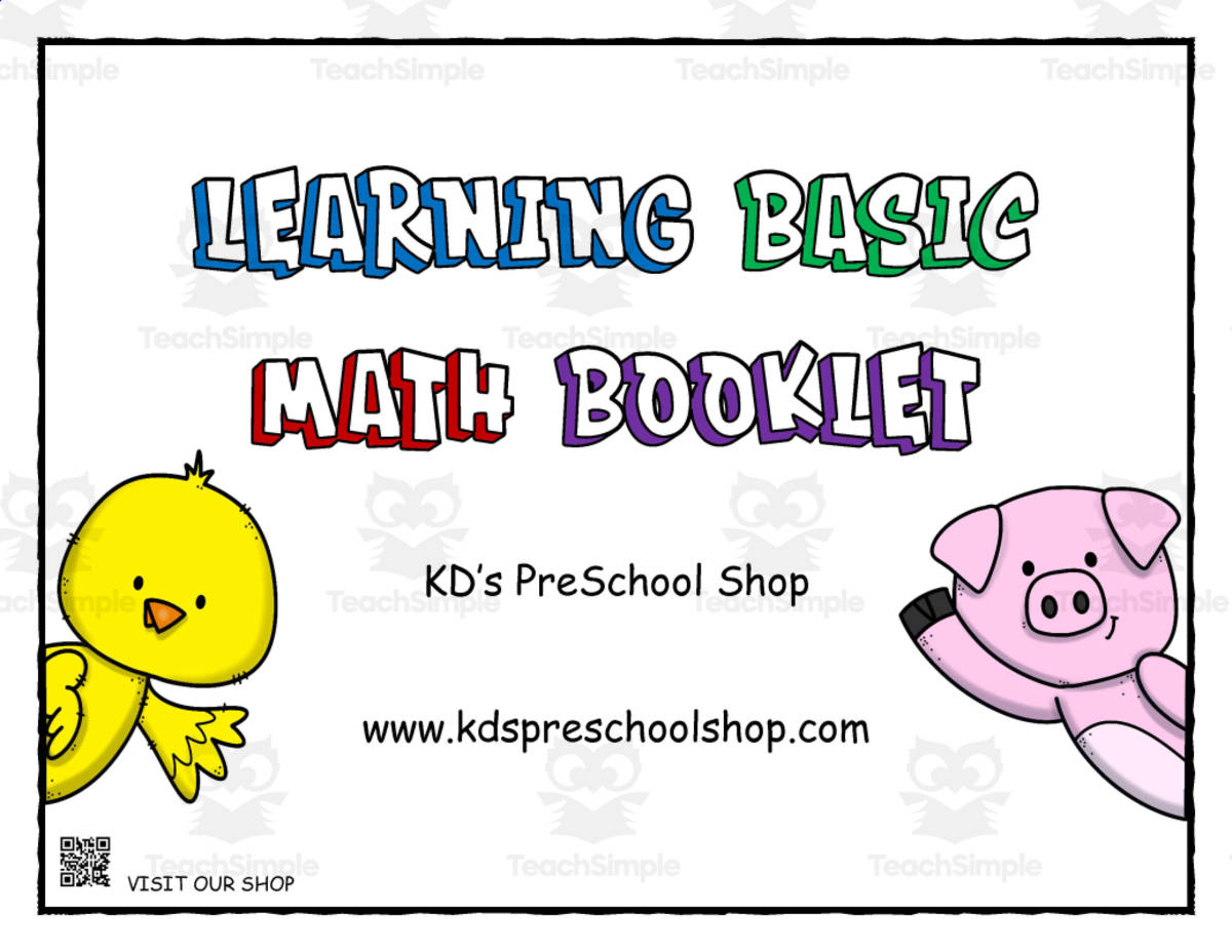 An educational teaching resource from KD's Kids School Shop entitled Learning Basic Math Booklet downloadable at Teach Simple.