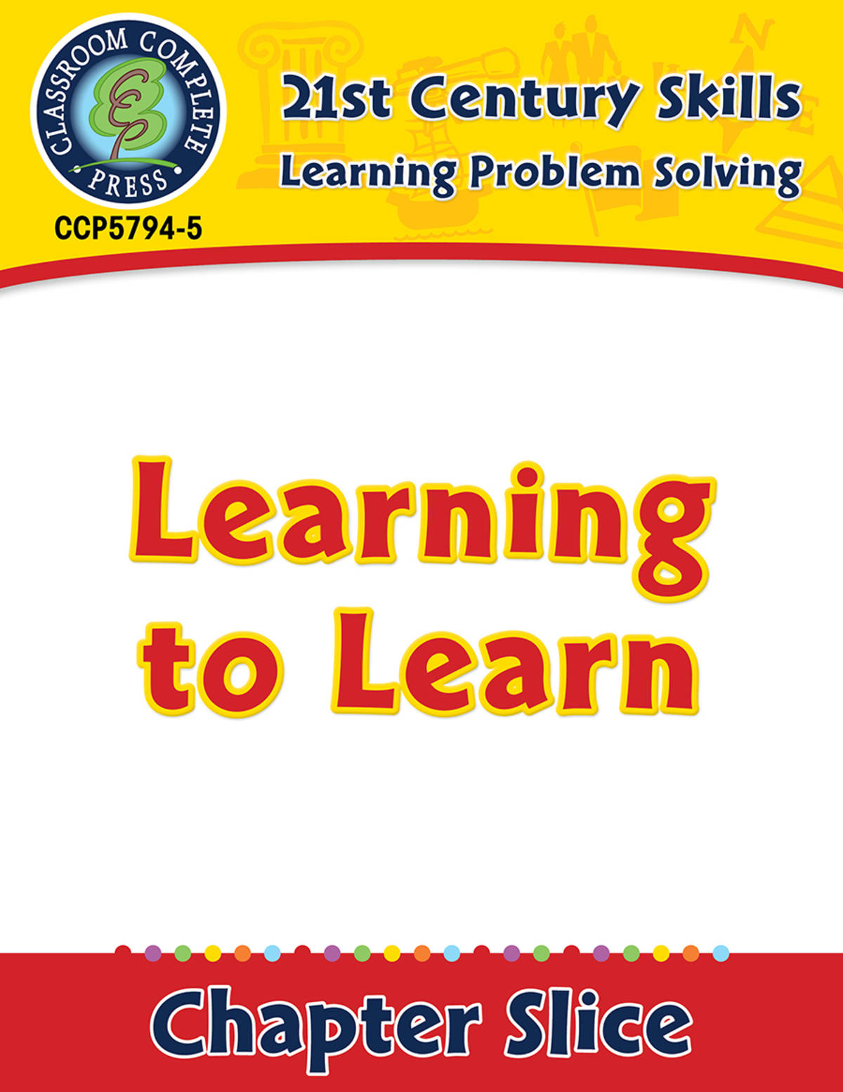 An educational teaching resource from Classroom Complete Press entitled Learning Problem Solving: Learning to Learn Gr. 3-8+ downloadable at Teach Simple.