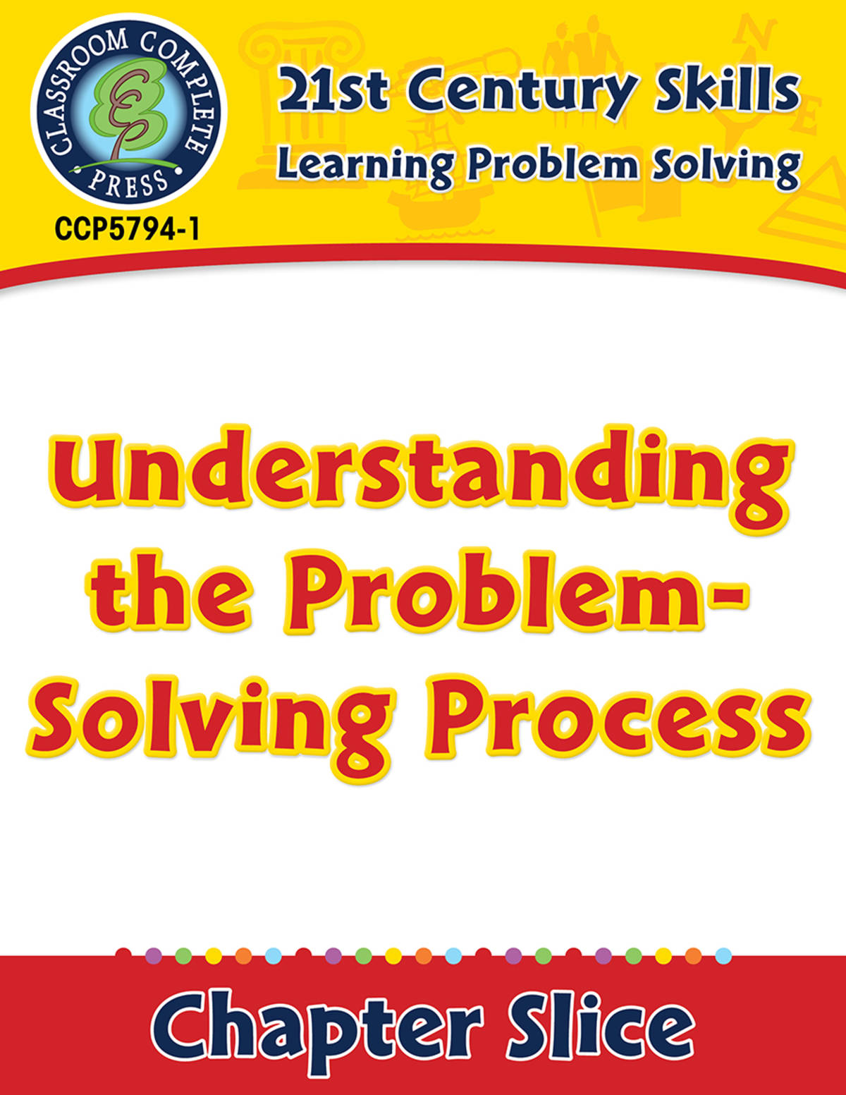 An educational teaching resource from Classroom Complete Press entitled Learning Problem Solving: Understanding the Problem-Solving Process Gr. 3-8+ downloadable at Teach Simple.