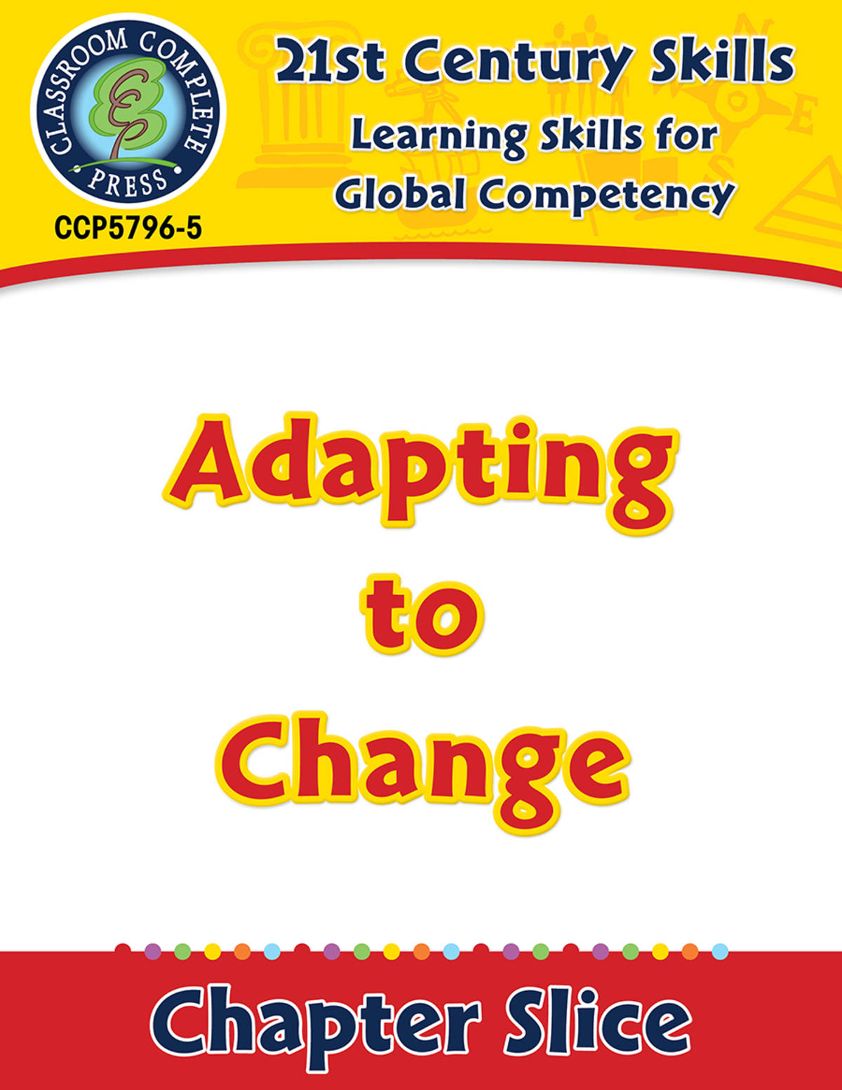 An educational teaching resource from Classroom Complete Press entitled Learning Skills for Global Competency: Adapting to Change Gr. 3-8+ downloadable at Teach Simple.
