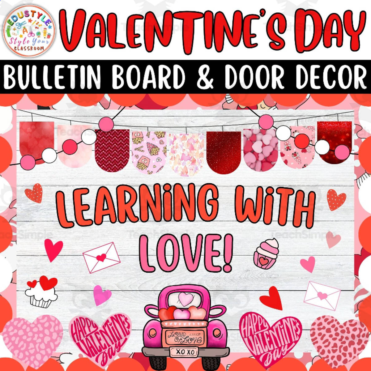 An educational teaching resource from Style Your Classroom entitled Learning with Love: Feb & Valentine's Day Bulletin Boards & Door Decor downloadable at Teach Simple.