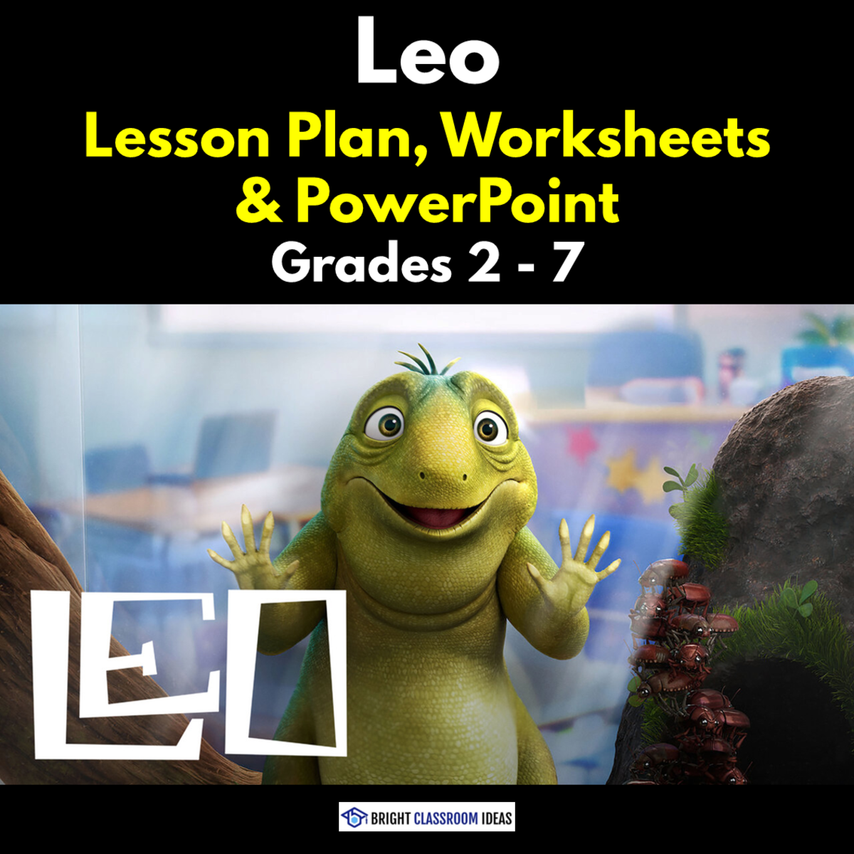 An educational teaching resource from Bright Classroom Ideas Marketplace entitled 'Leo' Lesson Plan, Worksheets & PowerPoint | Grades 2 - 7 downloadable at Teach Simple.