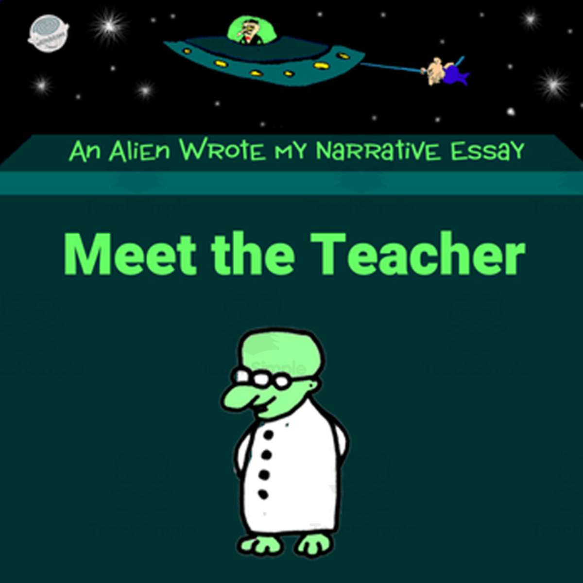 An educational teaching resource from Scary Good Writing With Mr. Butt and Bonefish entitled Lesson 1: Meet the Teacher – An introduction - An Alien Wrote my Expository Essay with Mr. Butt and Bonefish- How to Write Effective Expository Essays downloadable at Teach Simple.