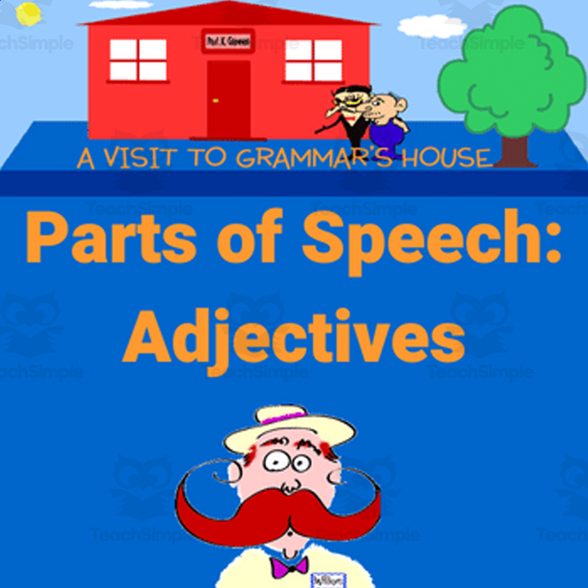An educational teaching resource from Scary Good Writing With Mr. Butt and Bonefish entitled Lesson 4 -How do Adjectives Work? -  A Visit to Grammar’s House with Mr. Butt and Bonefish - How to Use the Eight Parts of Speech downloadable at Teach Simple.