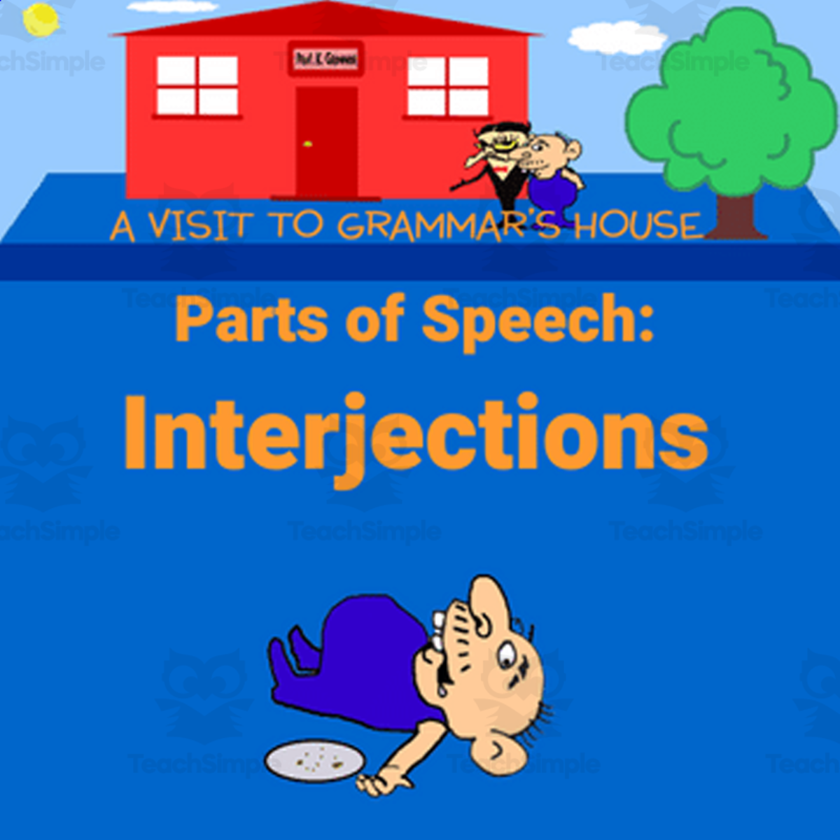 An educational teaching resource from Scary Good Writing With Mr. Butt and Bonefish entitled Lesson 7: Interjections – When to Use Interjections! -A Visit to Grammer's House with Mr. Butt and Bonefish - How to Use the Eight Parts of Speech downloadable at Teach Simple.