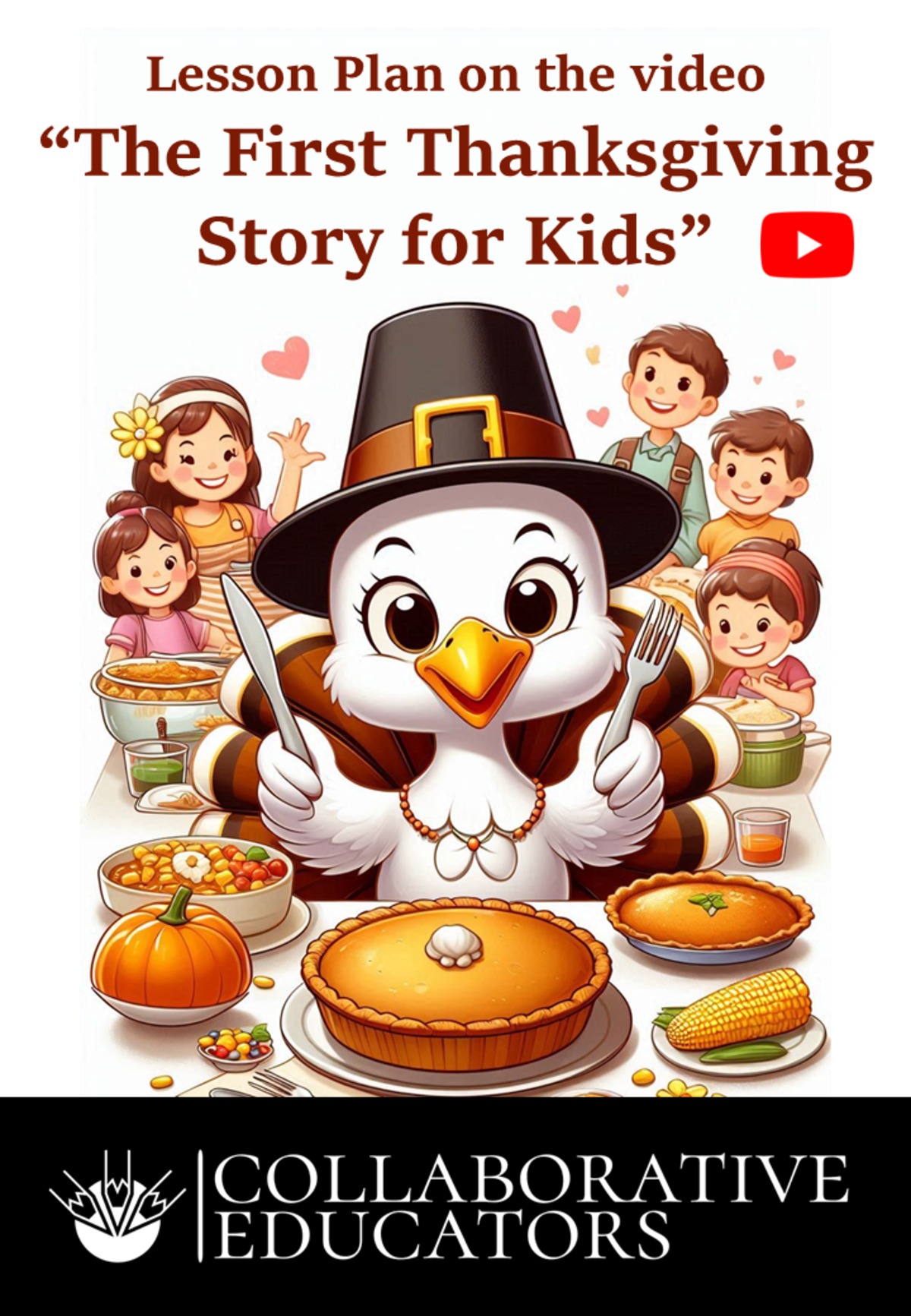 An educational teaching resource from Bright Classroom Ideas Marketplace entitled Lesson Plan on the video 'The First Thanksgiving Story for Kids' downloadable at Teach Simple.