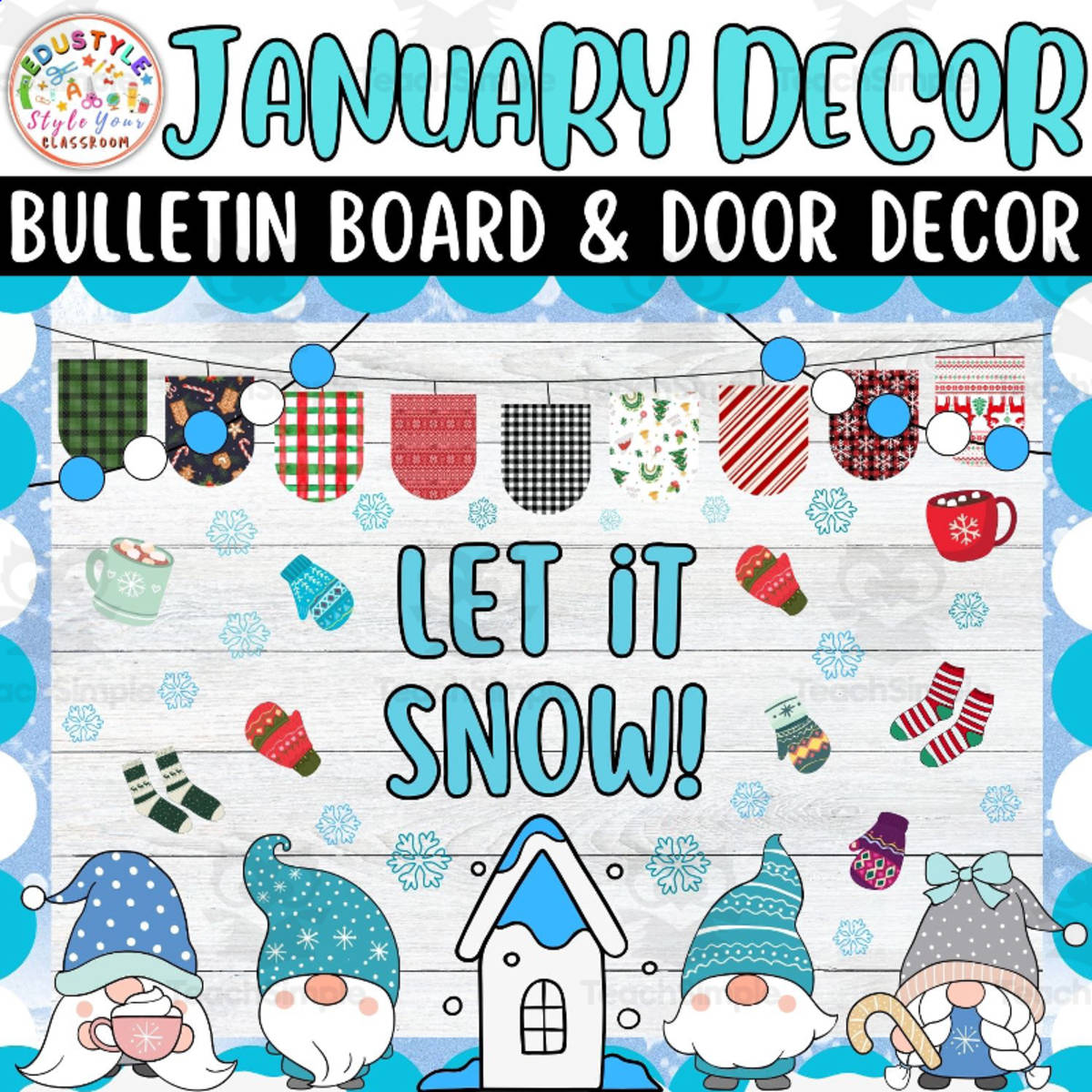 An educational teaching resource from Style Your Classroom entitled Let It Snow!: January & New Year Bulletin Boards & Door Decor Kits downloadable at Teach Simple.