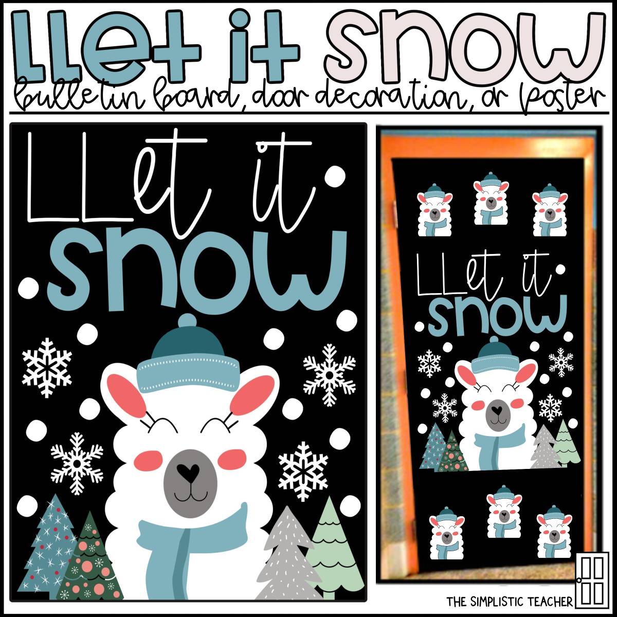 An educational teaching resource from The Simplistic Teacher entitled Let it Snow Llama Winter/Christmas Bulletin Board Kit, Door Decoration Set, or Poster downloadable at Teach Simple.