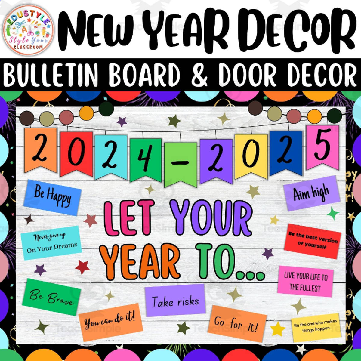 An educational teaching resource from Style Your Classroom entitled Let Your Year To...: January & New Years Bulletin Boards & Door Decor downloadable at Teach Simple.