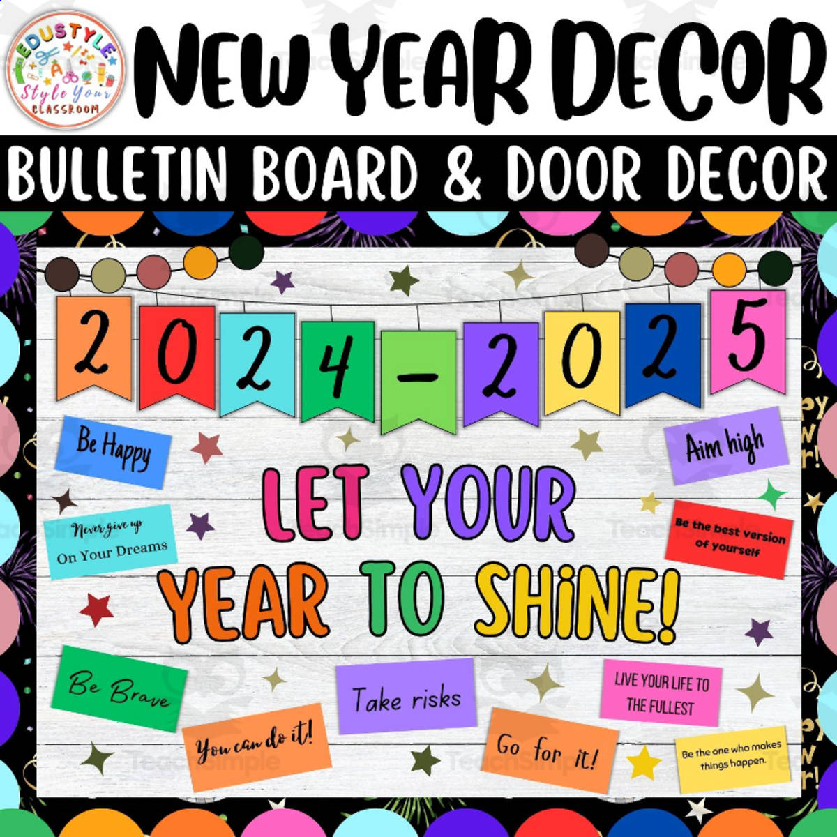 An educational teaching resource from Style Your Classroom entitled Let Your Year To Shine!: January & New Years Bulletin Boards And Decor downloadable at Teach Simple.