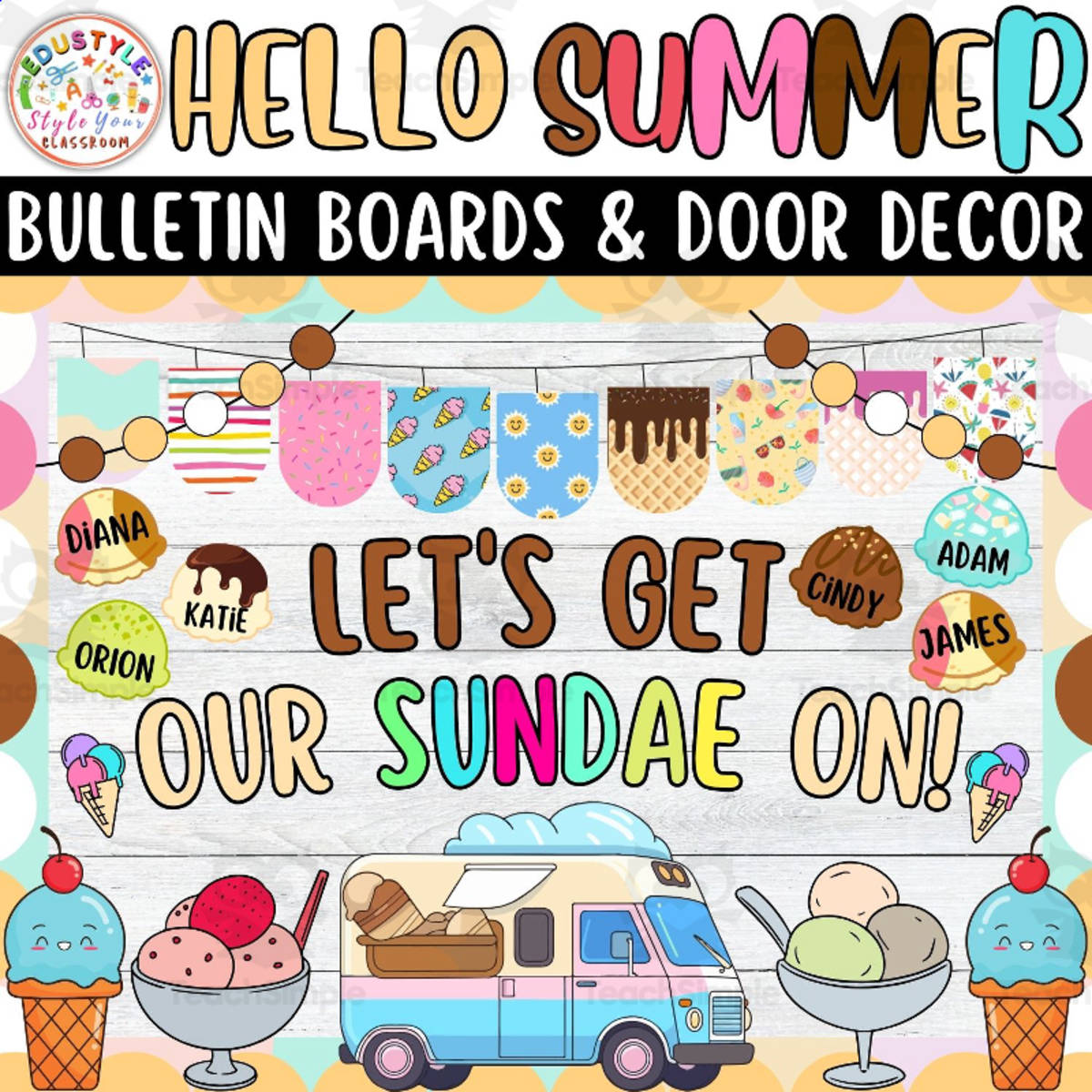 An educational teaching resource from Style Your Classroom entitled Let's Get Our Sundae On!: Ice Cream Bulletin boards And door Decor kit downloadable at Teach Simple.