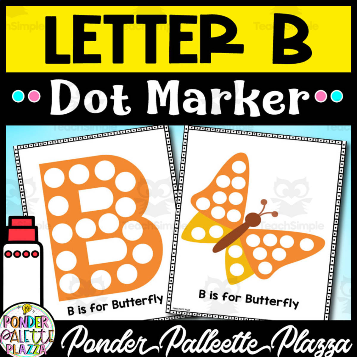 An educational teaching resource from Ponder Palette Plazza entitled Letter 'B' Dot Marker Activity downloadable at Teach Simple.