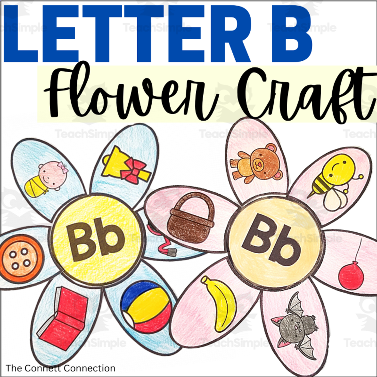 An educational teaching resource from The Connett Connection entitled Letter B Flower Craft downloadable at Teach Simple.