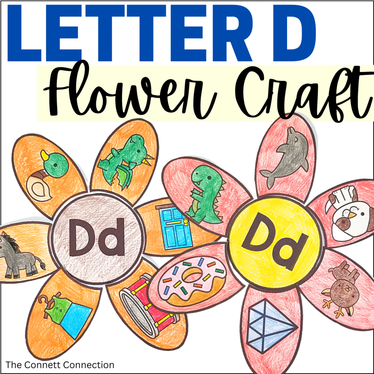 An educational teaching resource from The Connett Connection entitled Letter D Flower Craft downloadable at Teach Simple.
