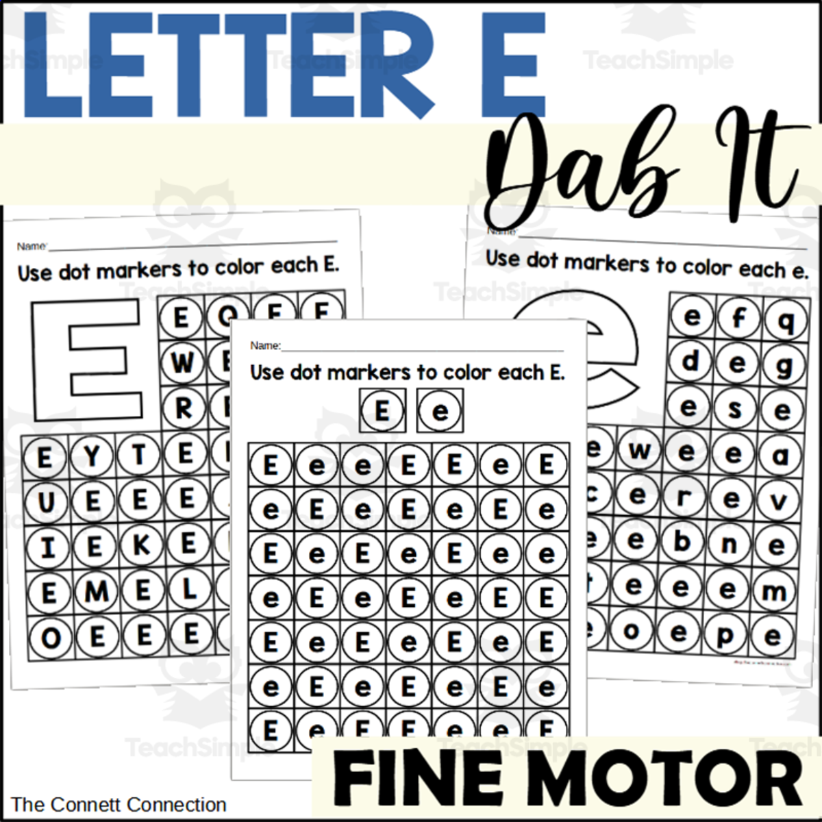 An educational teaching resource from The Connett Connection entitled Letter E Dab It Worksheets downloadable at Teach Simple.