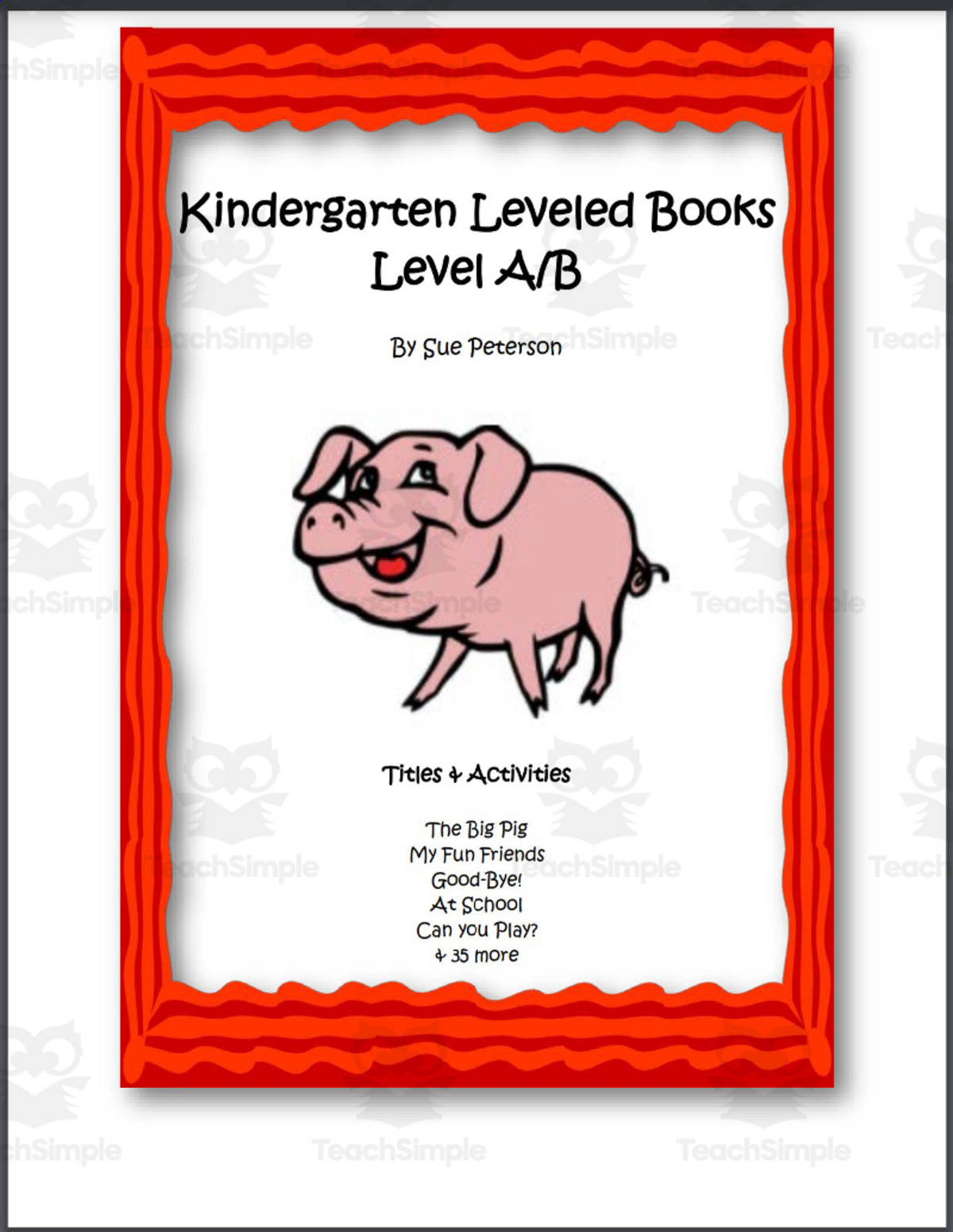 An educational teaching resource from Sue Peterson entitled Leveled Books: Kindergarten Grade Levels A-B downloadable at Teach Simple.