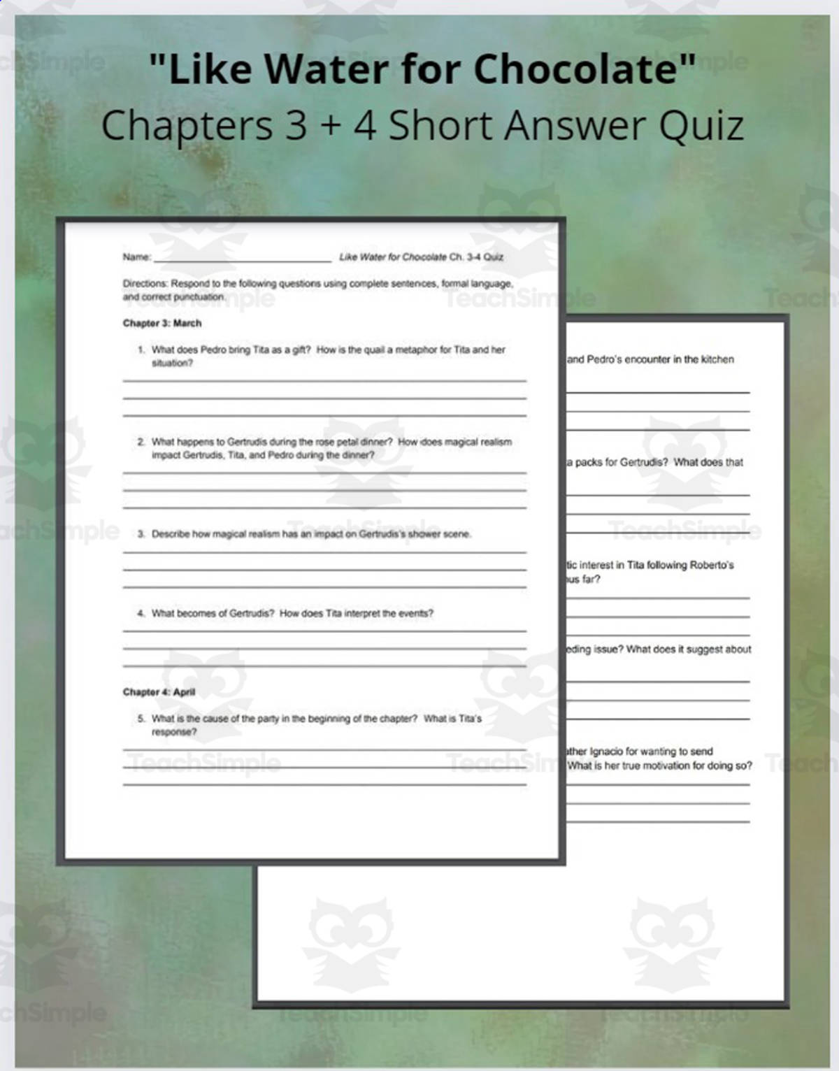 An educational teaching resource from ELA Resources entitled "Like Water for Chocolate" Chapter 3 + 4 Short Answer Quiz downloadable at Teach Simple.