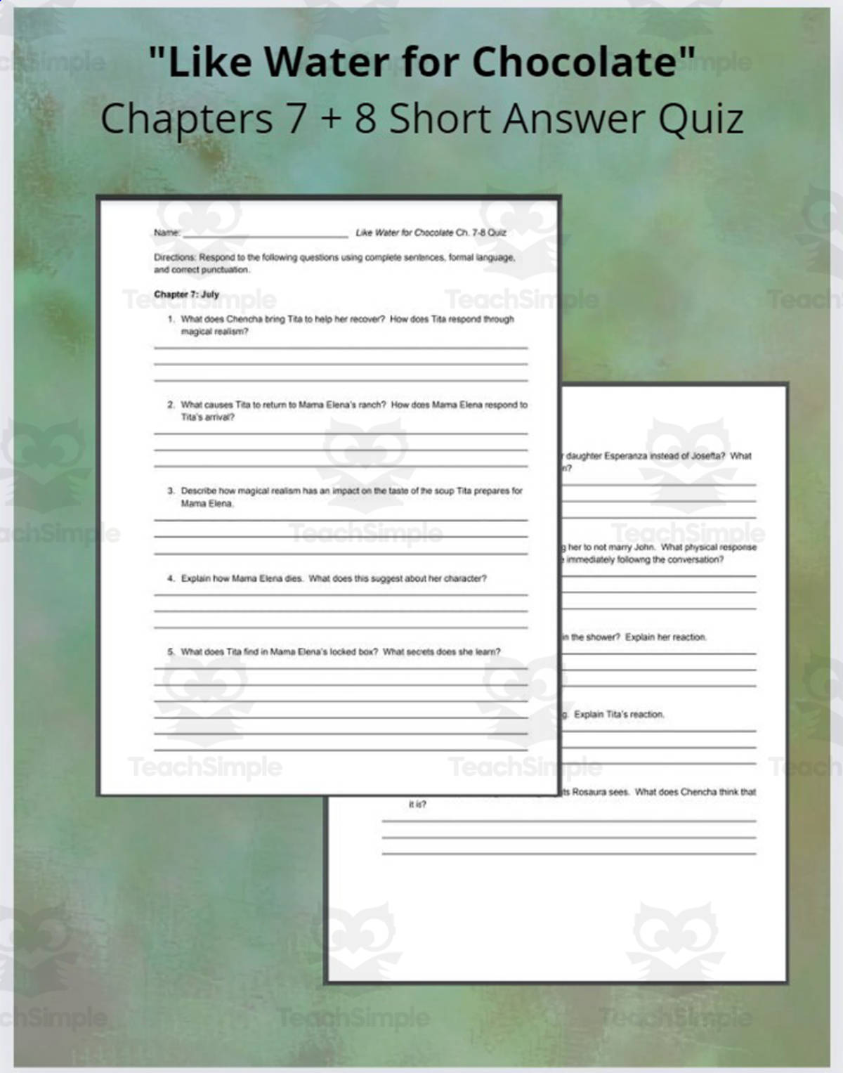 An educational teaching resource from ELA Resources entitled "Like Water for Chocolate" Chapters 7 + 8 Short Answer Quiz downloadable at Teach Simple.