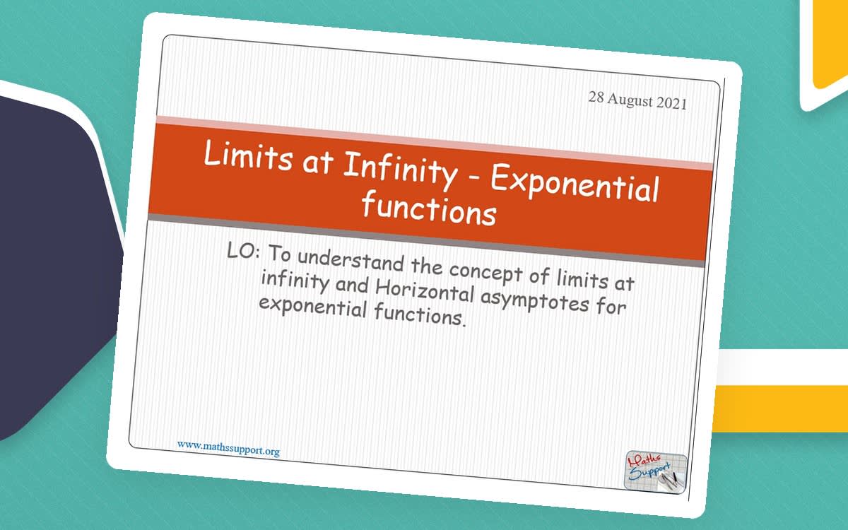 An educational teaching resource from Maths Support Centre entitled Limits at infinity - exponential functions downloadable at Teach Simple.