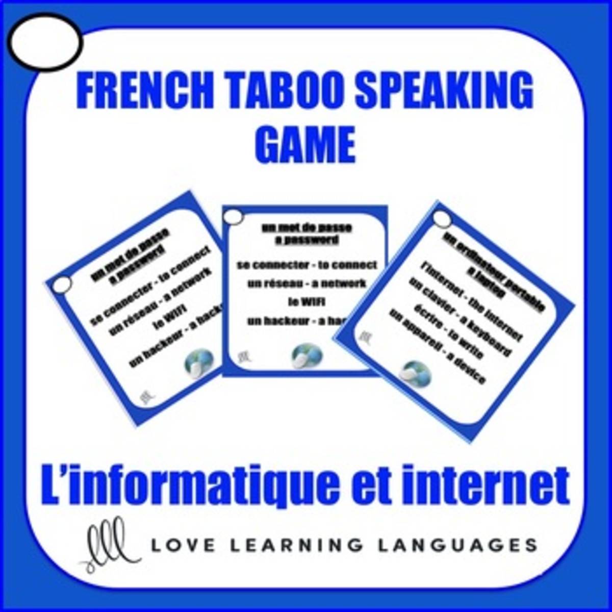 An educational teaching resource from Love Learning Languages entitled L'informatique et internet - French Taboo Speaking Game - Computers and Internet downloadable at Teach Simple.