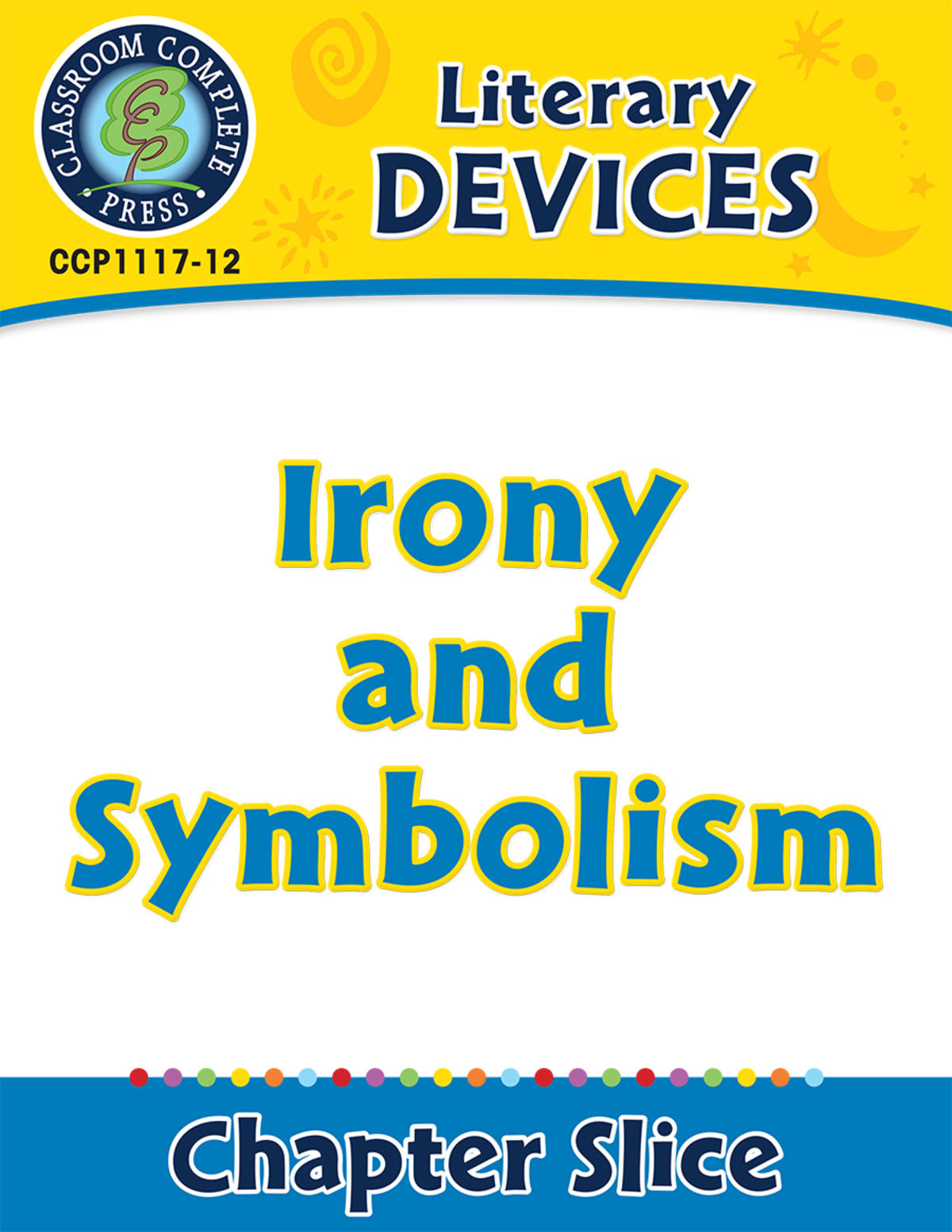 An educational teaching resource from Classroom Complete Press entitled Literary Devices: Irony and Symbolism downloadable at Teach Simple.
