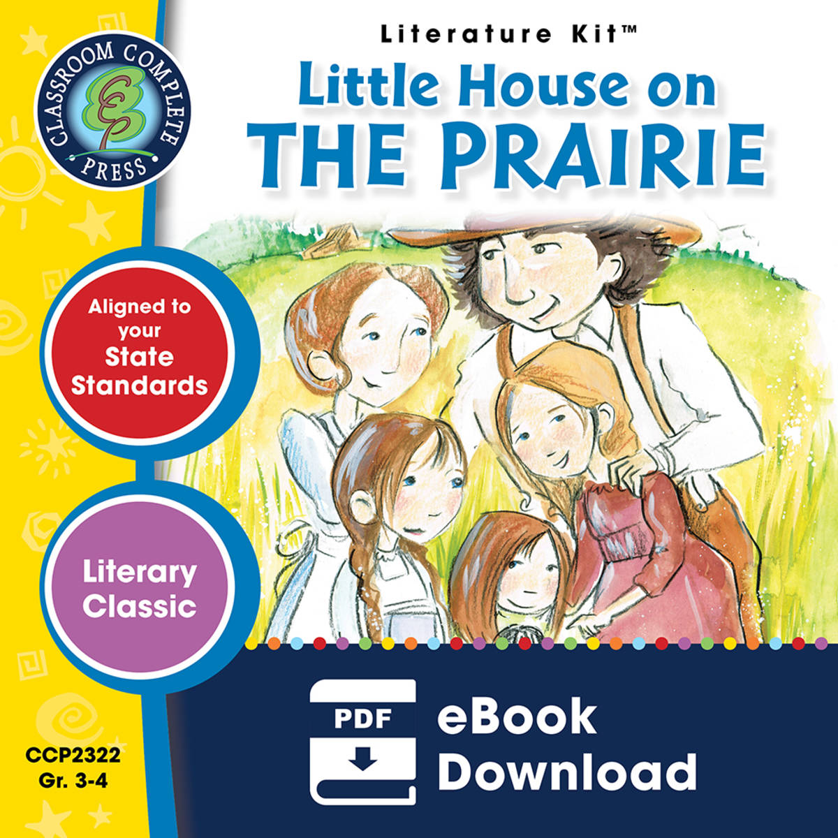 An educational teaching resource from Classroom Complete Press entitled Little House on the Prairie - Literature Kit Gr. 3-4 downloadable at Teach Simple.