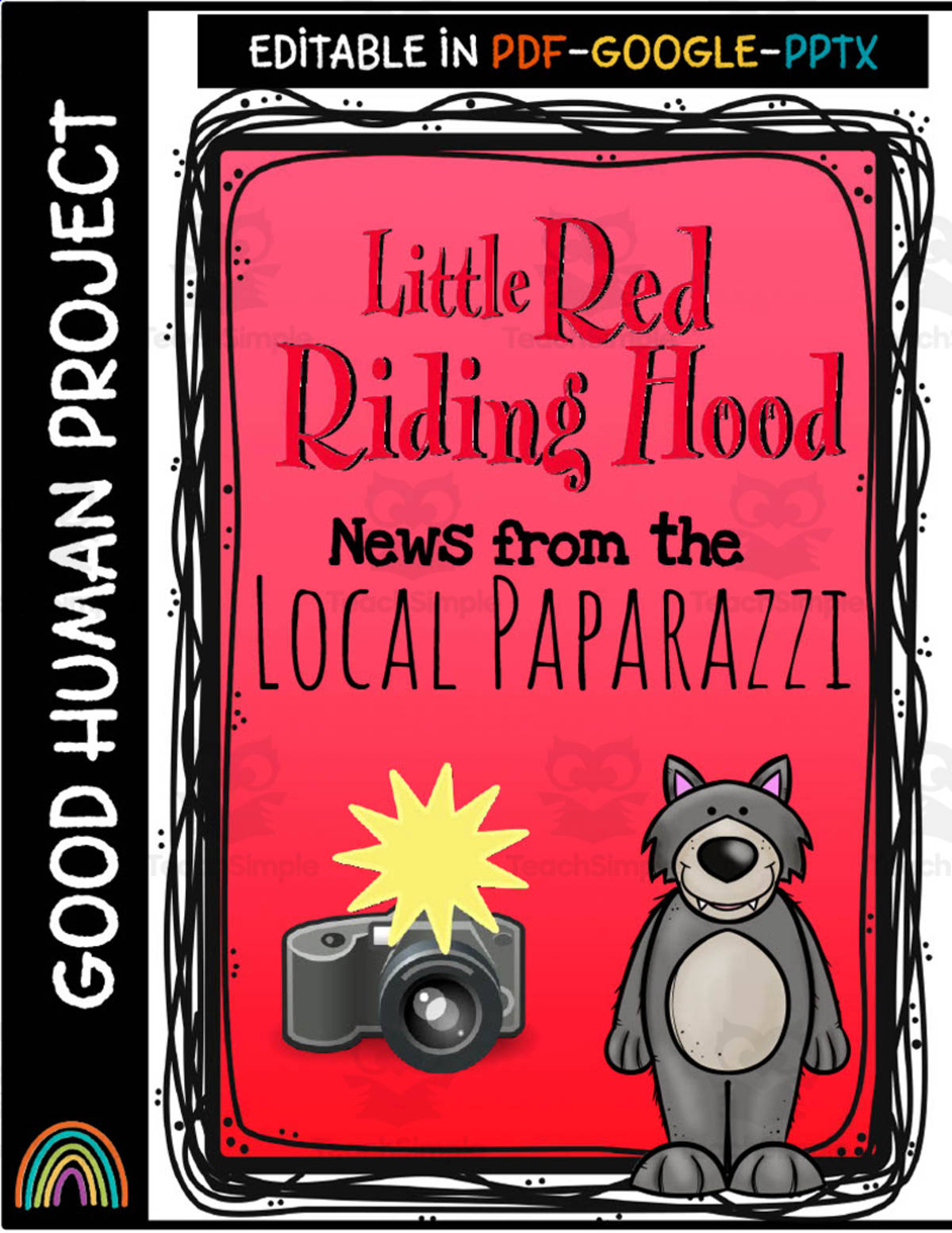 An educational teaching resource from Good Human Project entitled Little Red Riding Hood | Paparazzi News | Creative Writing downloadable at Teach Simple.