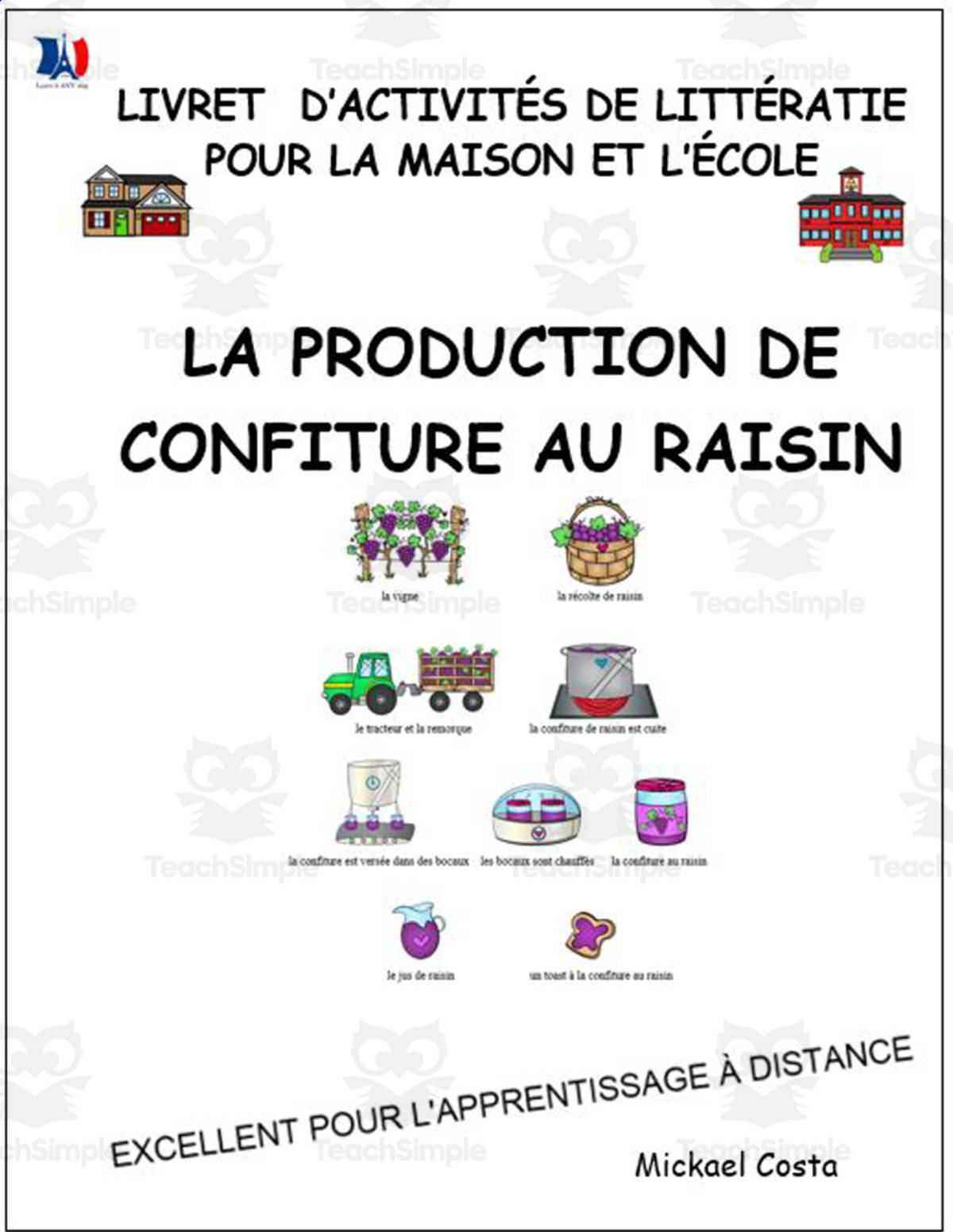 An educational teaching resource from Learn it ANY way entitled Livret d’activités de littératie et vocabulaire: La production de confiture au raisin downloadable at Teach Simple.