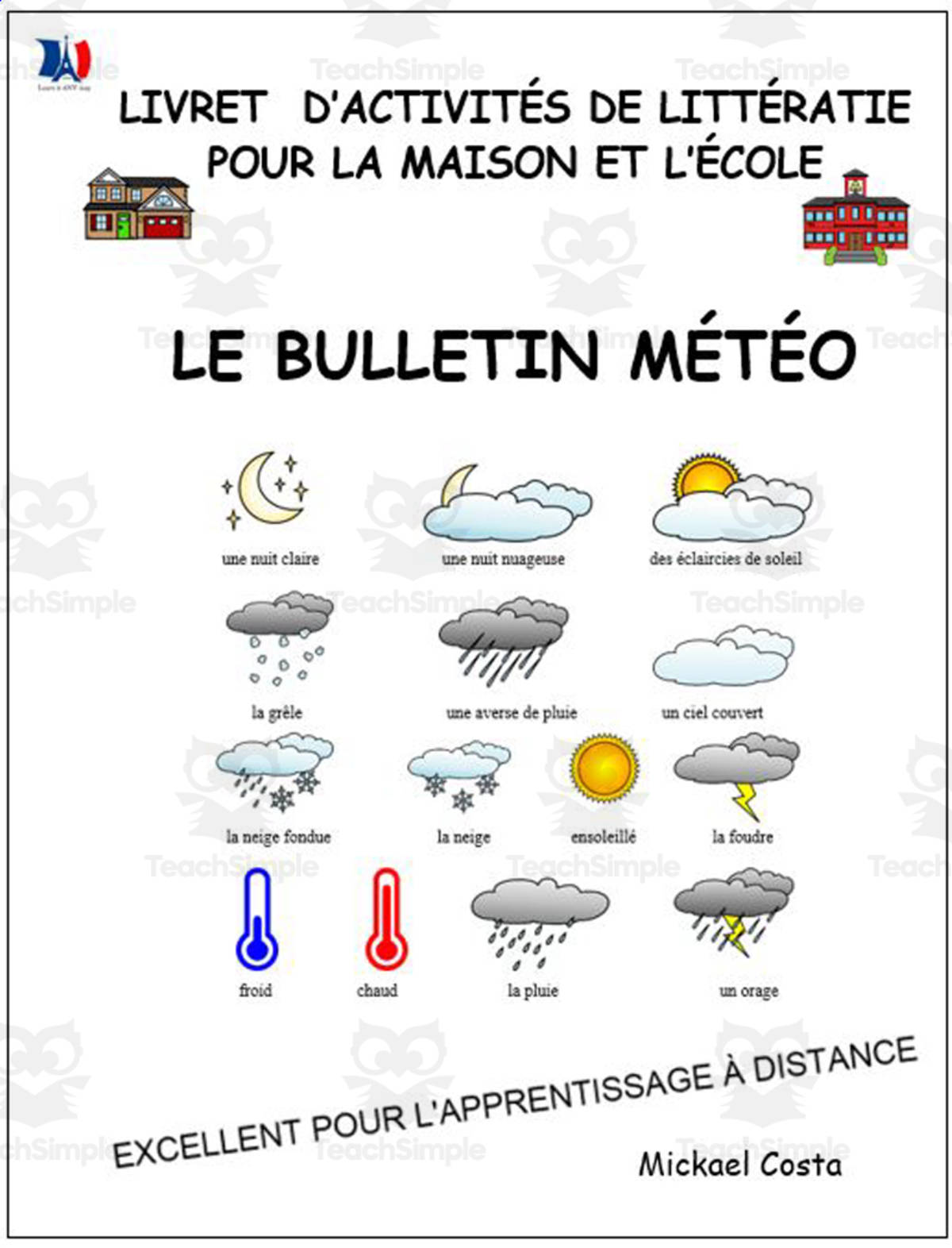 An educational teaching resource from Learn it ANY way entitled Livret d’activités de littératie et vocabulaire: Le bulletin météo downloadable at Teach Simple.