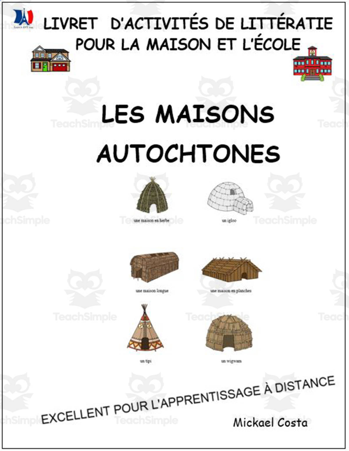 An educational teaching resource from Learn it ANY way entitled Livret d’activités de littératie et vocabulaire: Les maisons autochtones downloadable at Teach Simple.