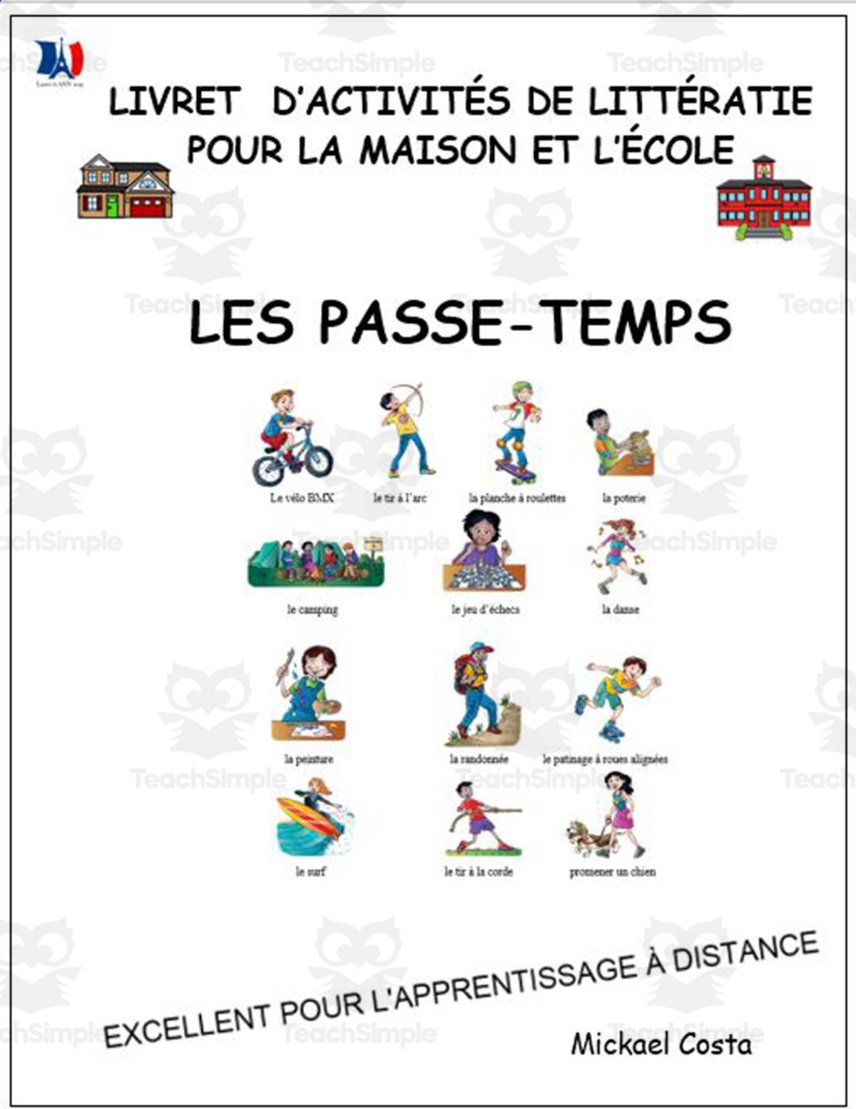An educational teaching resource from Learn it ANY way entitled Livret d’activités de littératie et vocabulaire: Les passe-temps downloadable at Teach Simple.