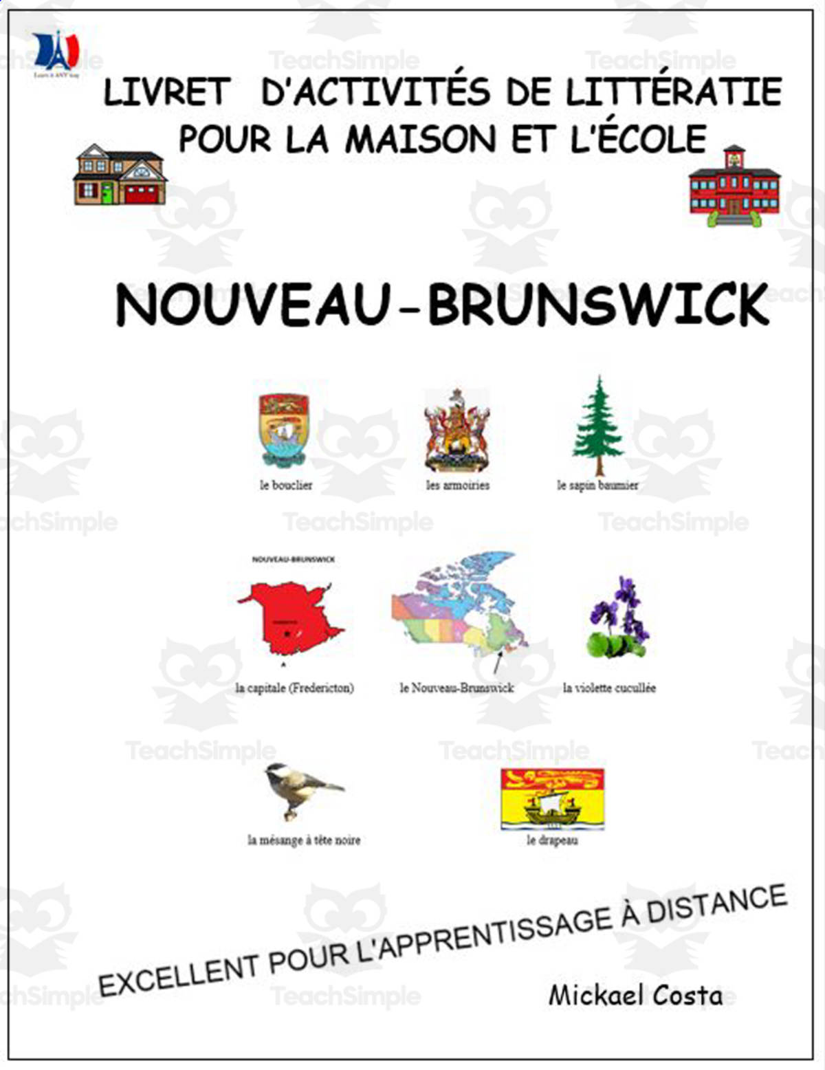 An educational teaching resource from Learn it ANY way entitled Livret d’activités de littératie et vocabulaire: Nouveau-Brunswick downloadable at Teach Simple.
