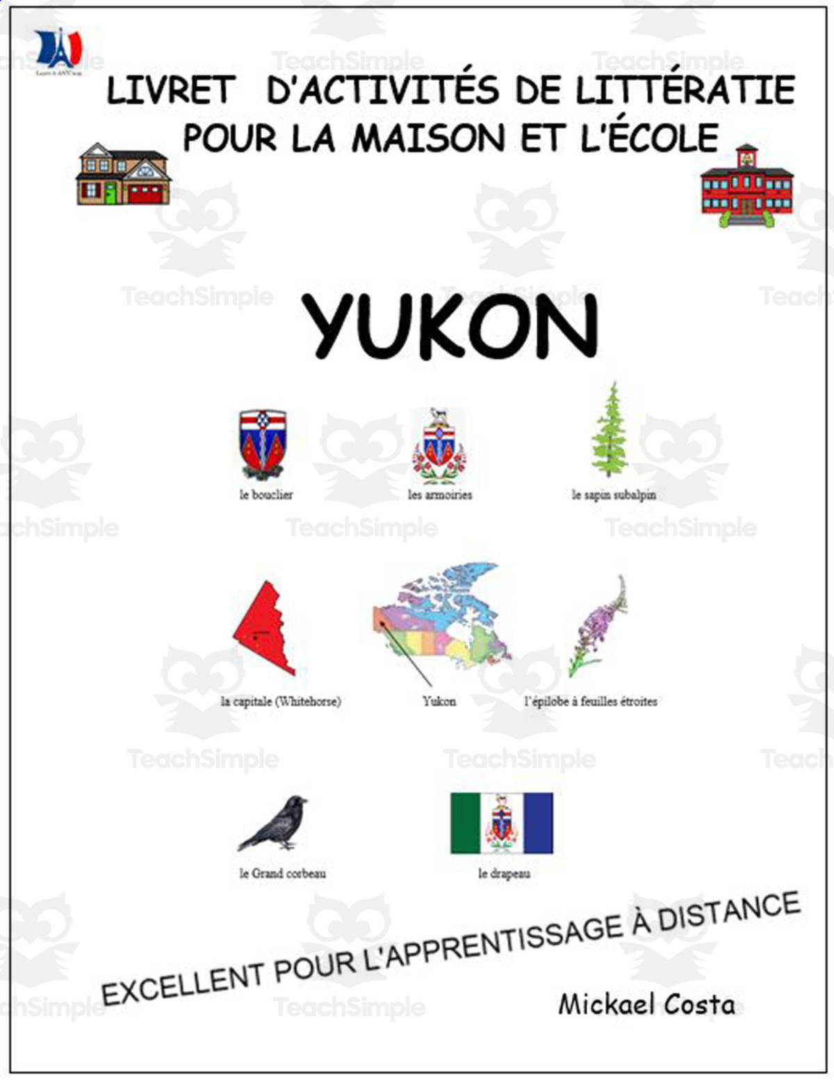 An educational teaching resource from Learn it ANY way entitled Livret d’activités de littératie et vocabulaire: Yukon downloadable at Teach Simple.