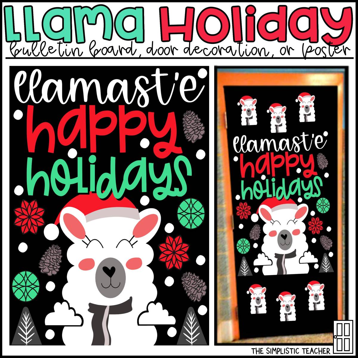 An educational teaching resource from The Simplistic Teacher entitled Llamaste Holiday December Bulletin Board, Door Decoration, or Poster downloadable at Teach Simple.